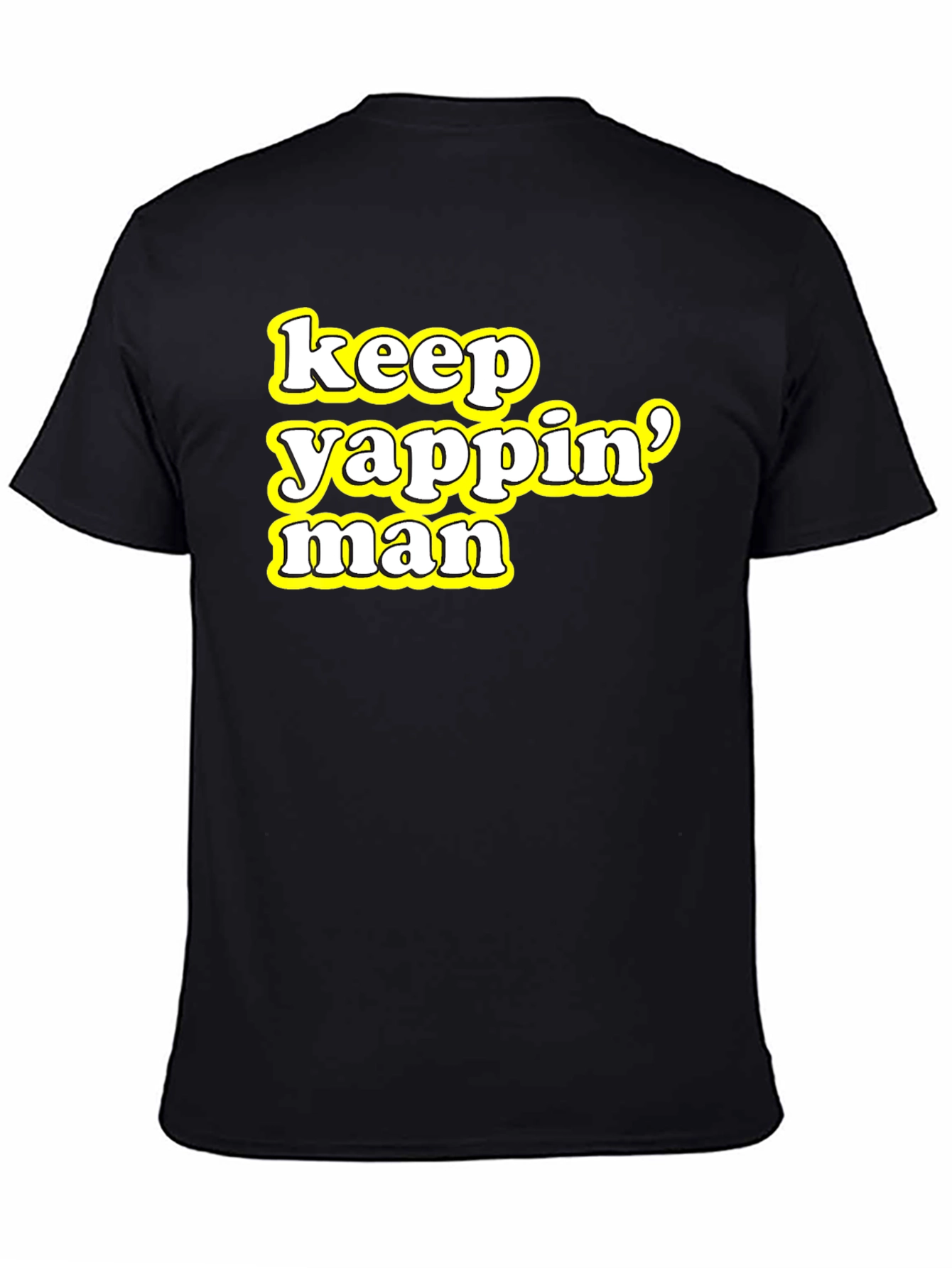 Keep Yappin Man Graphic Tee