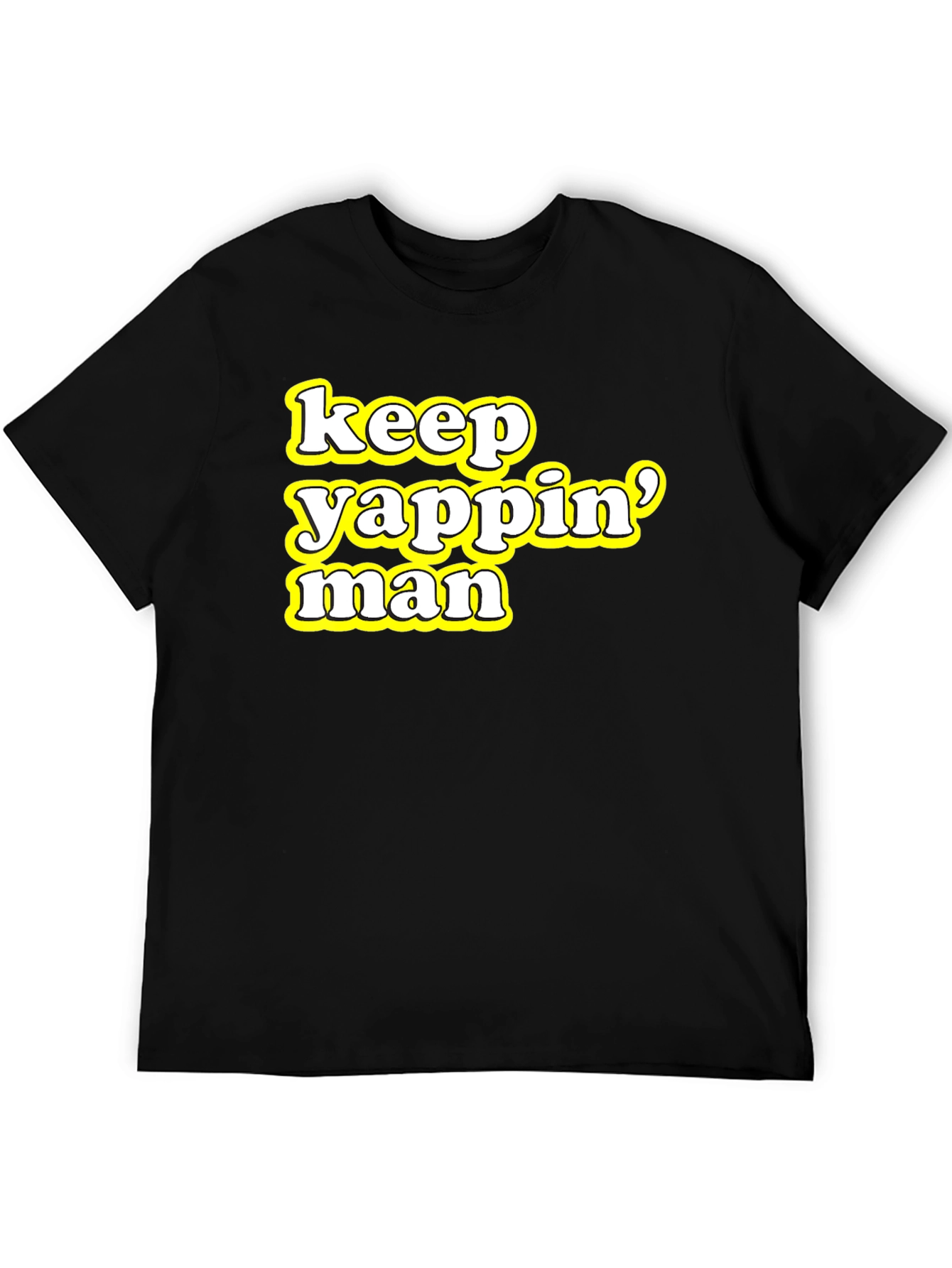 Keep Yappin Man Graphic Tee