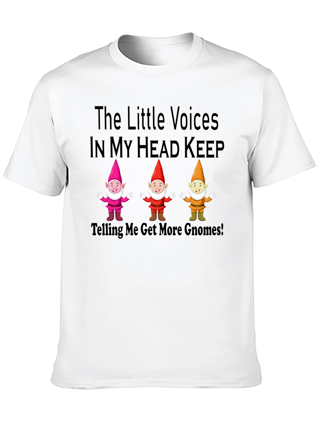 Funny Gnome T-Shirt: Little Voices In My Head