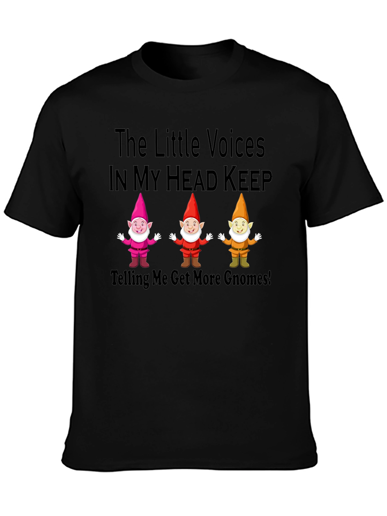 Funny Gnome T-Shirt: Little Voices In My Head
