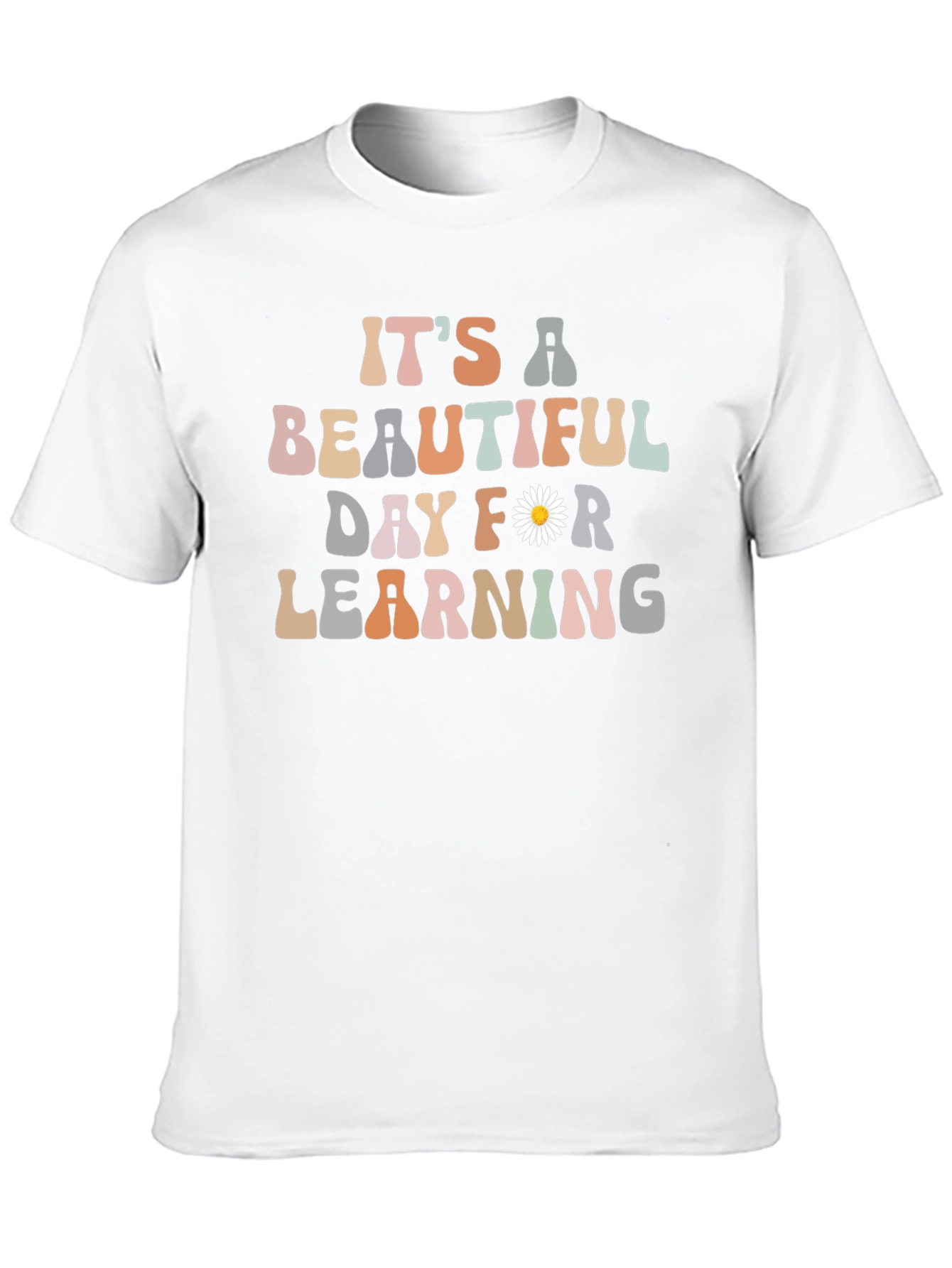 Its A Beautiful Day for Learning T-Shirt