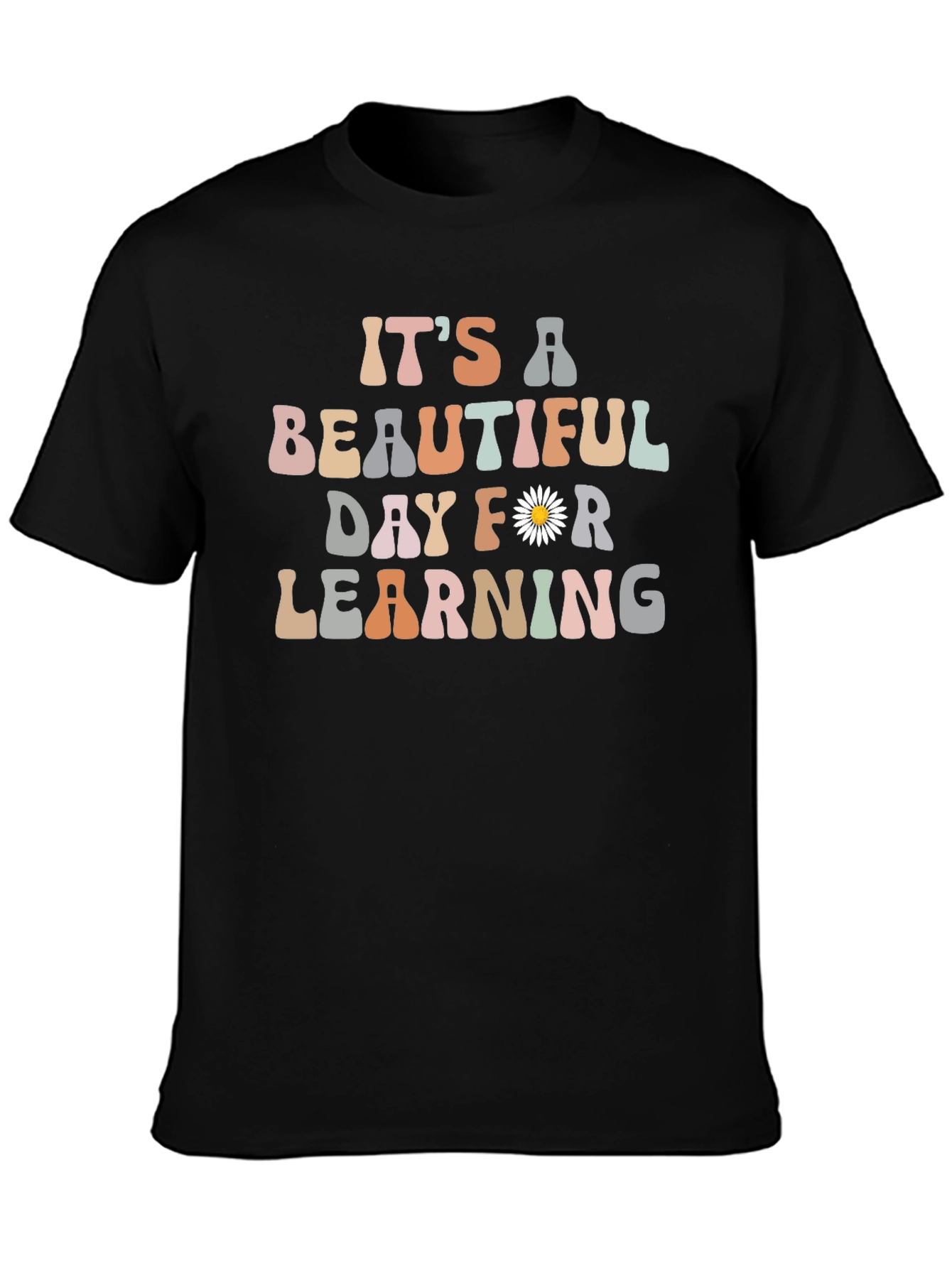 Its A Beautiful Day for Learning T-Shirt
