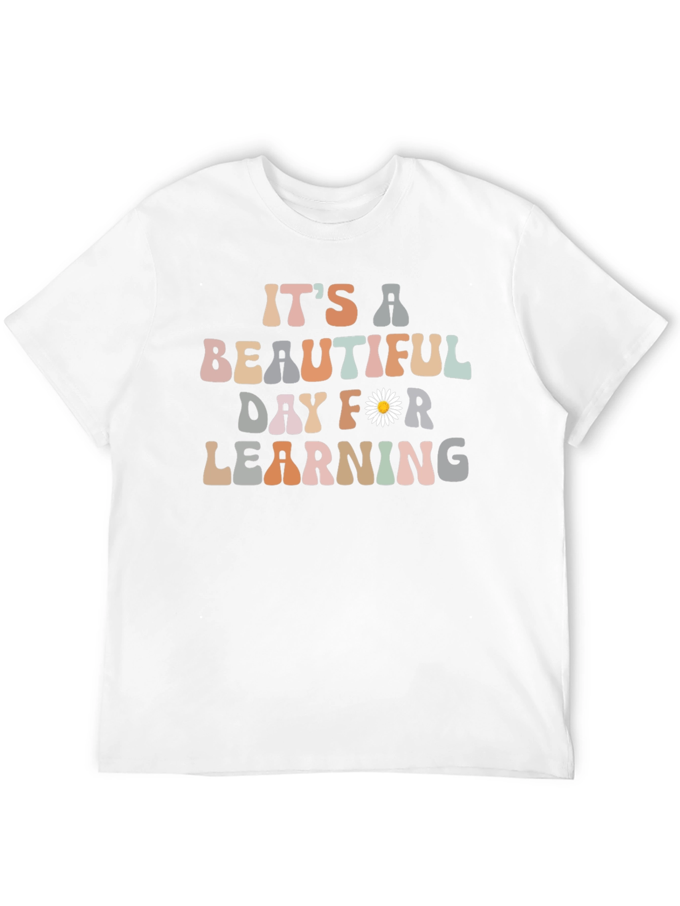 Its A Beautiful Day for Learning T-Shirt