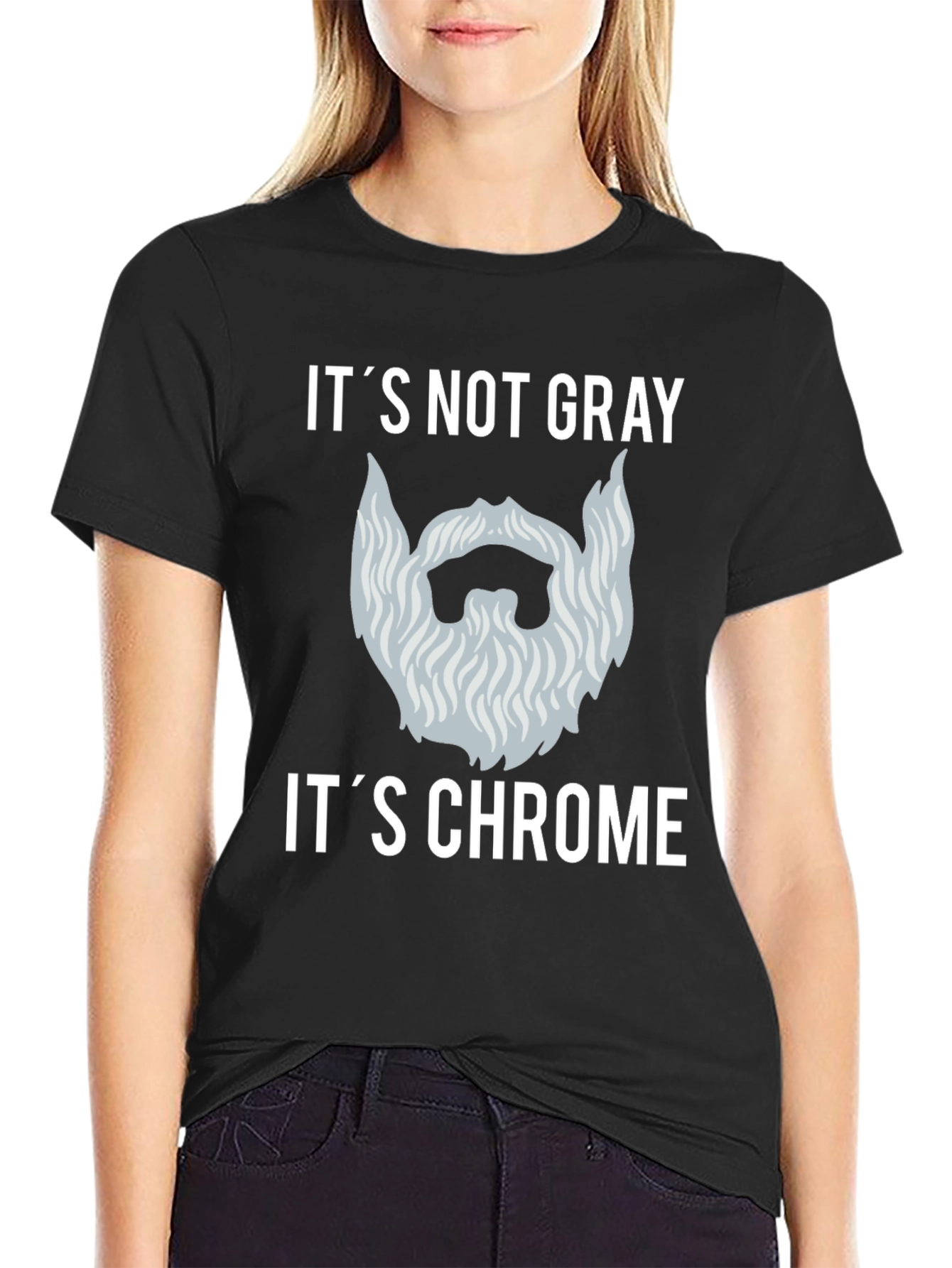 Its Not Gray Its Chrome T-Shirt