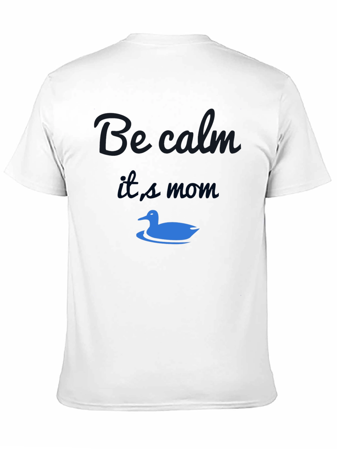 Funny Be Calm Its Mom Graphic T-Shirt