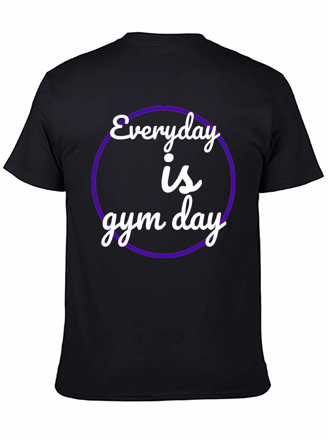 Everyday is Gym Day Black T-Shirt