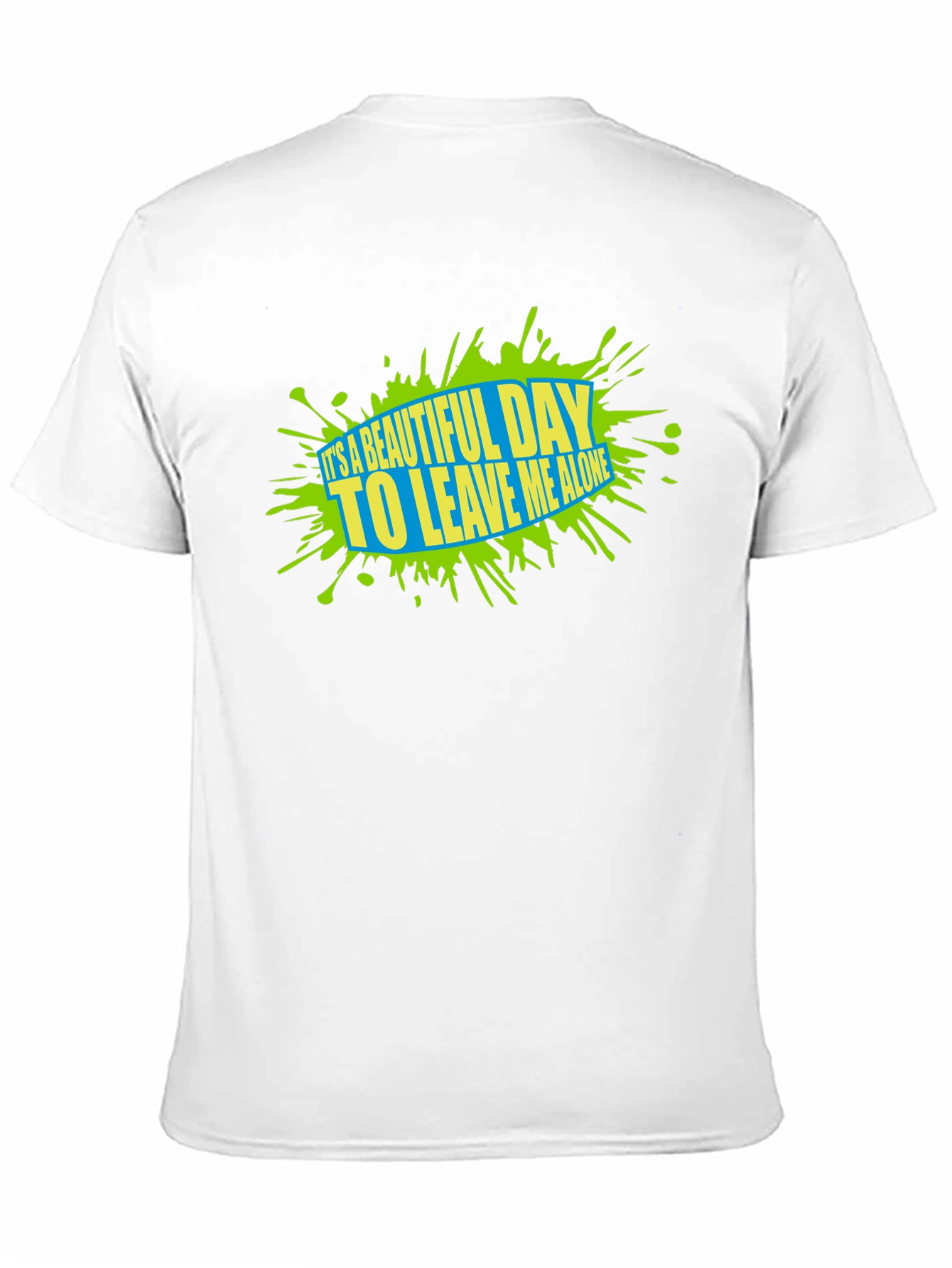 Beautiful Day Graphic Tee - Leave Me Alone