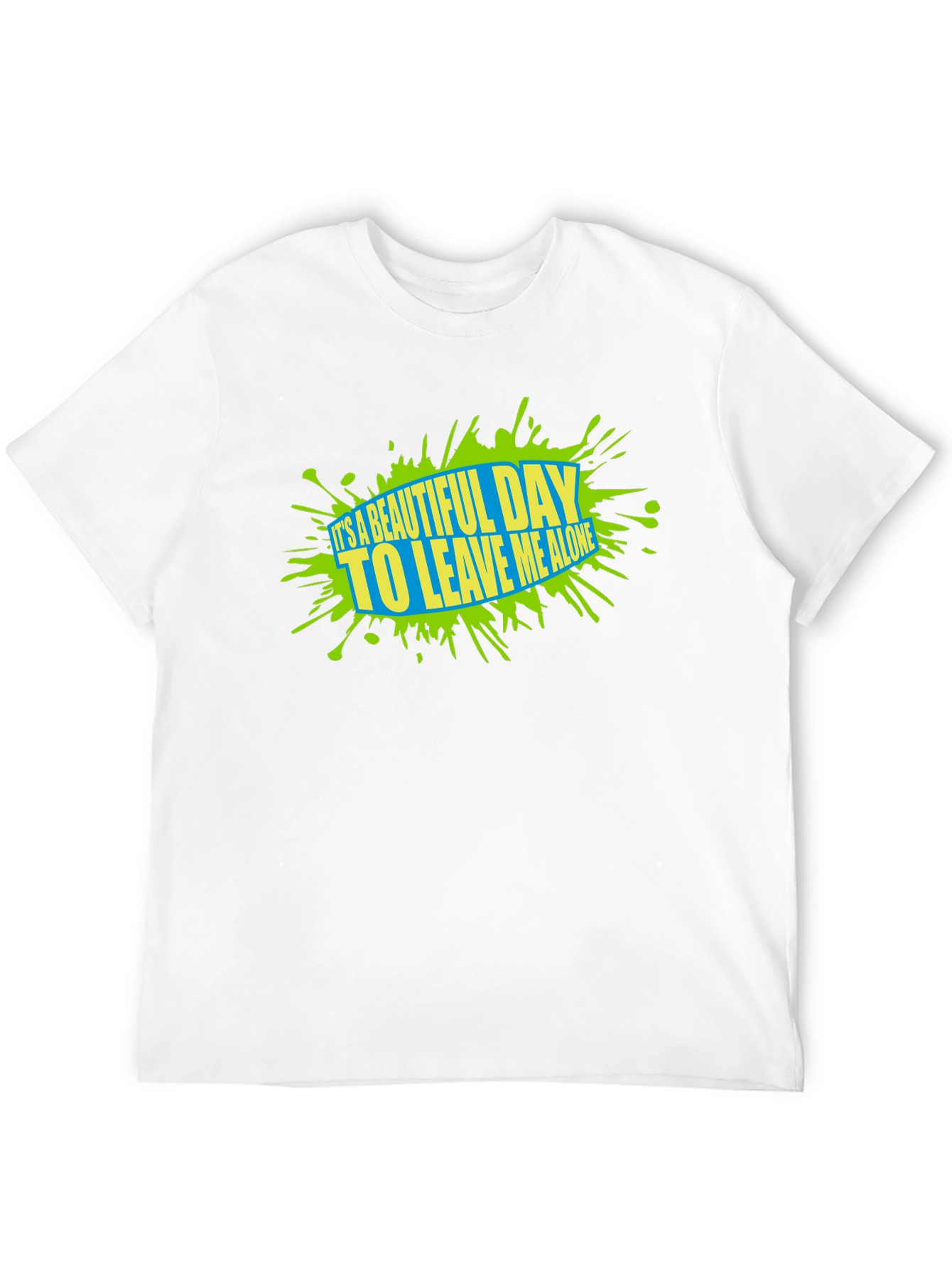 Beautiful Day Graphic Tee - Leave Me Alone