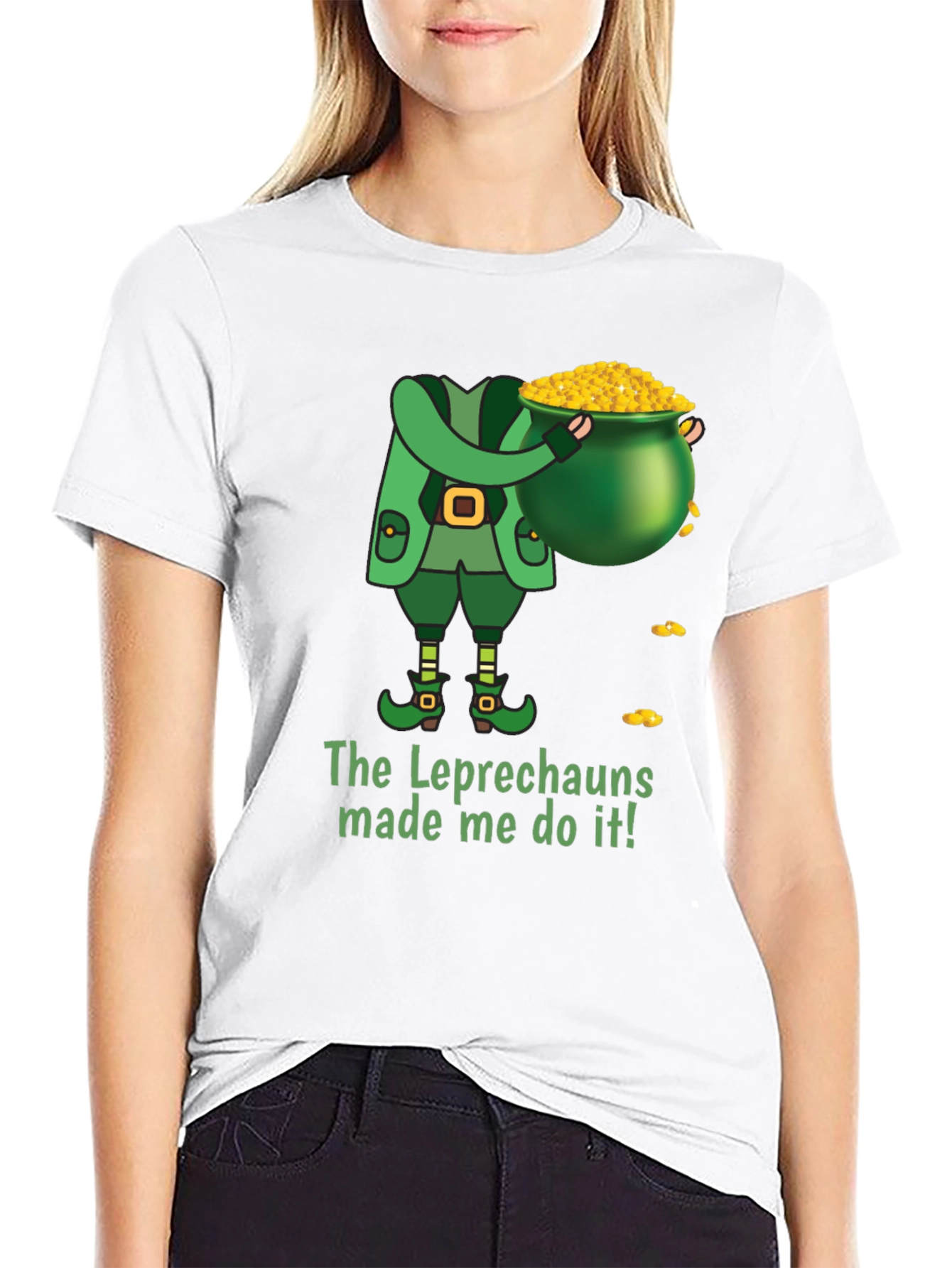 Leprechaun Made Me Do It St. Patricks Day T-Shirt