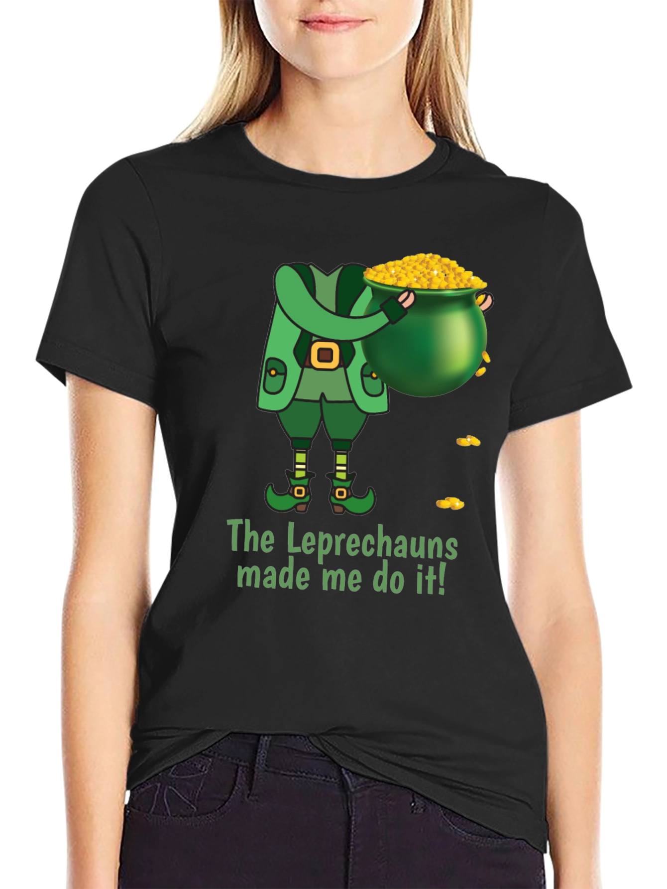 Leprechaun Made Me Do It St. Patricks Day T-Shirt