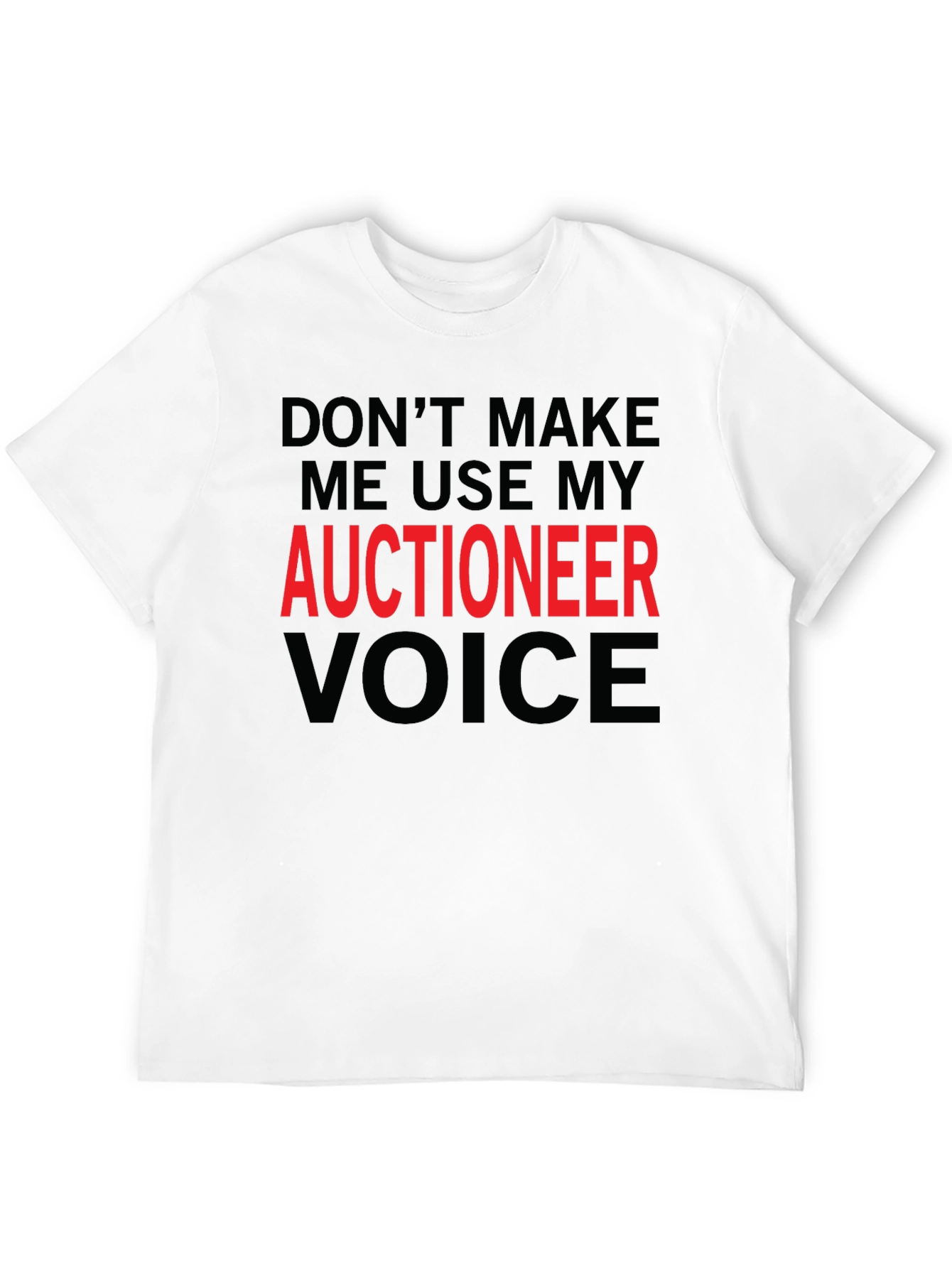 Auctioneer Voice T-Shirt - Funny Job Tee