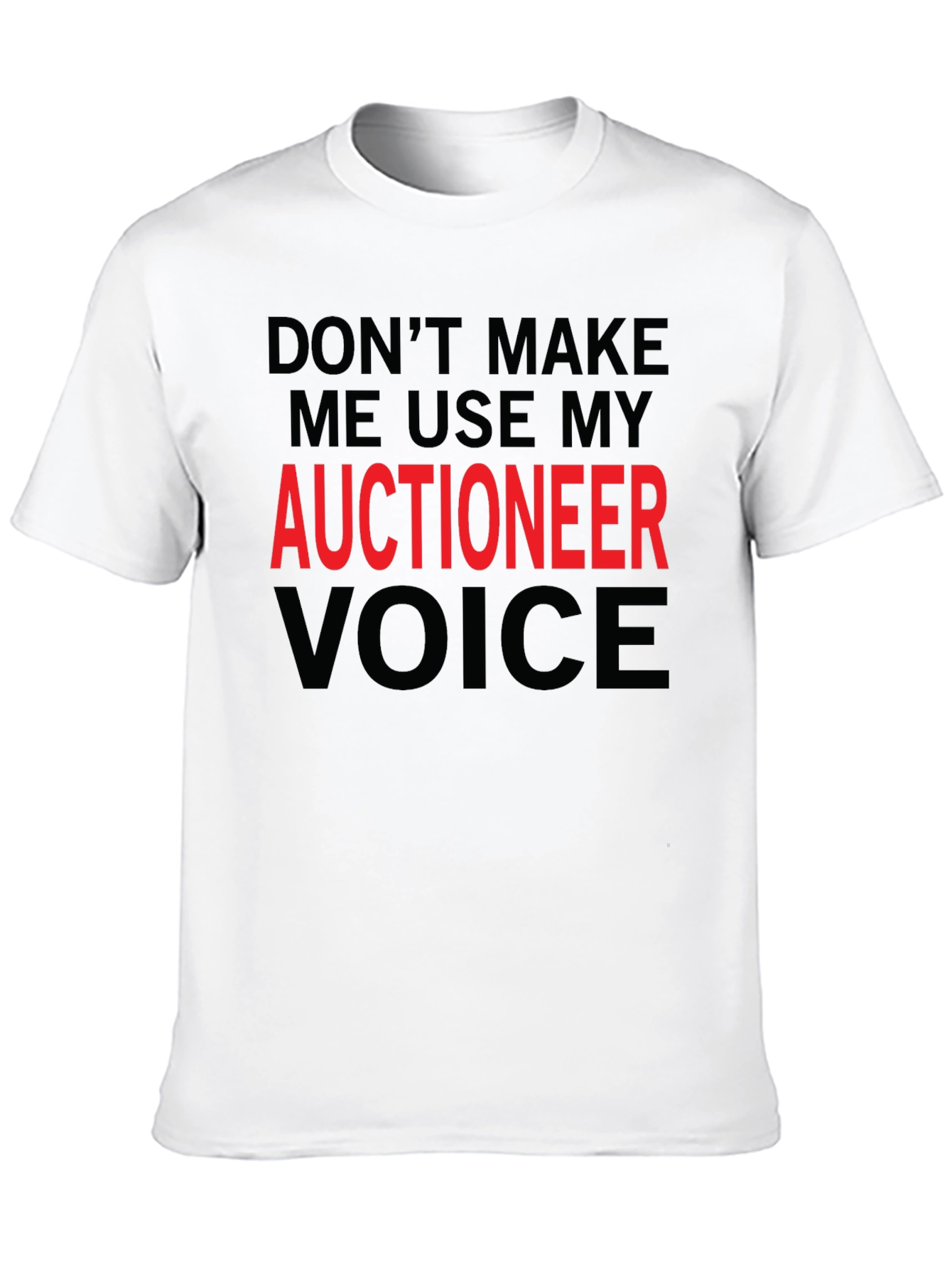 Auctioneer Voice T-Shirt - Funny Job Tee