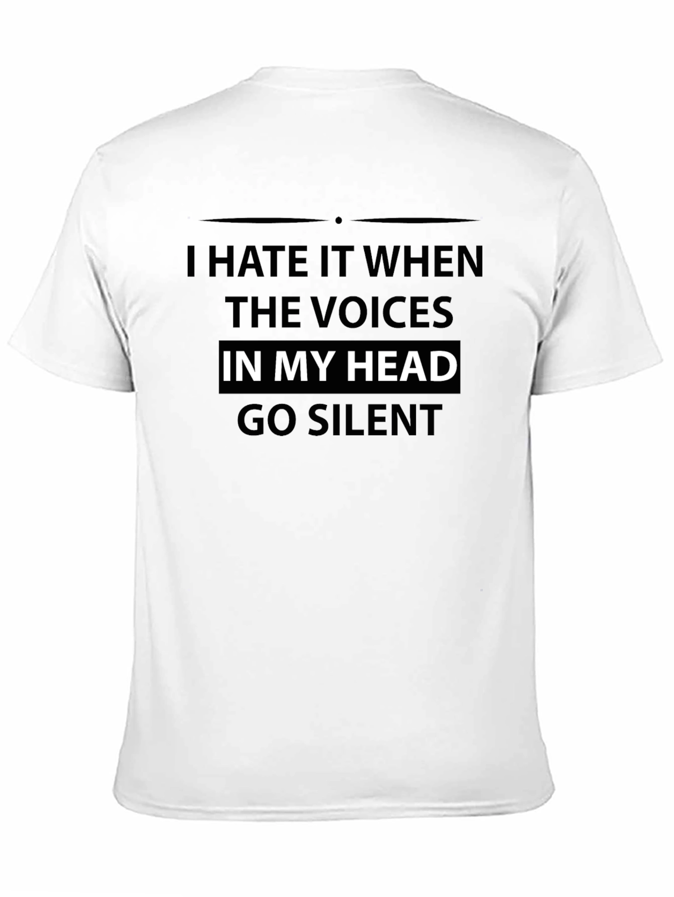 Funny Voices in My Head Graphic T-Shirt