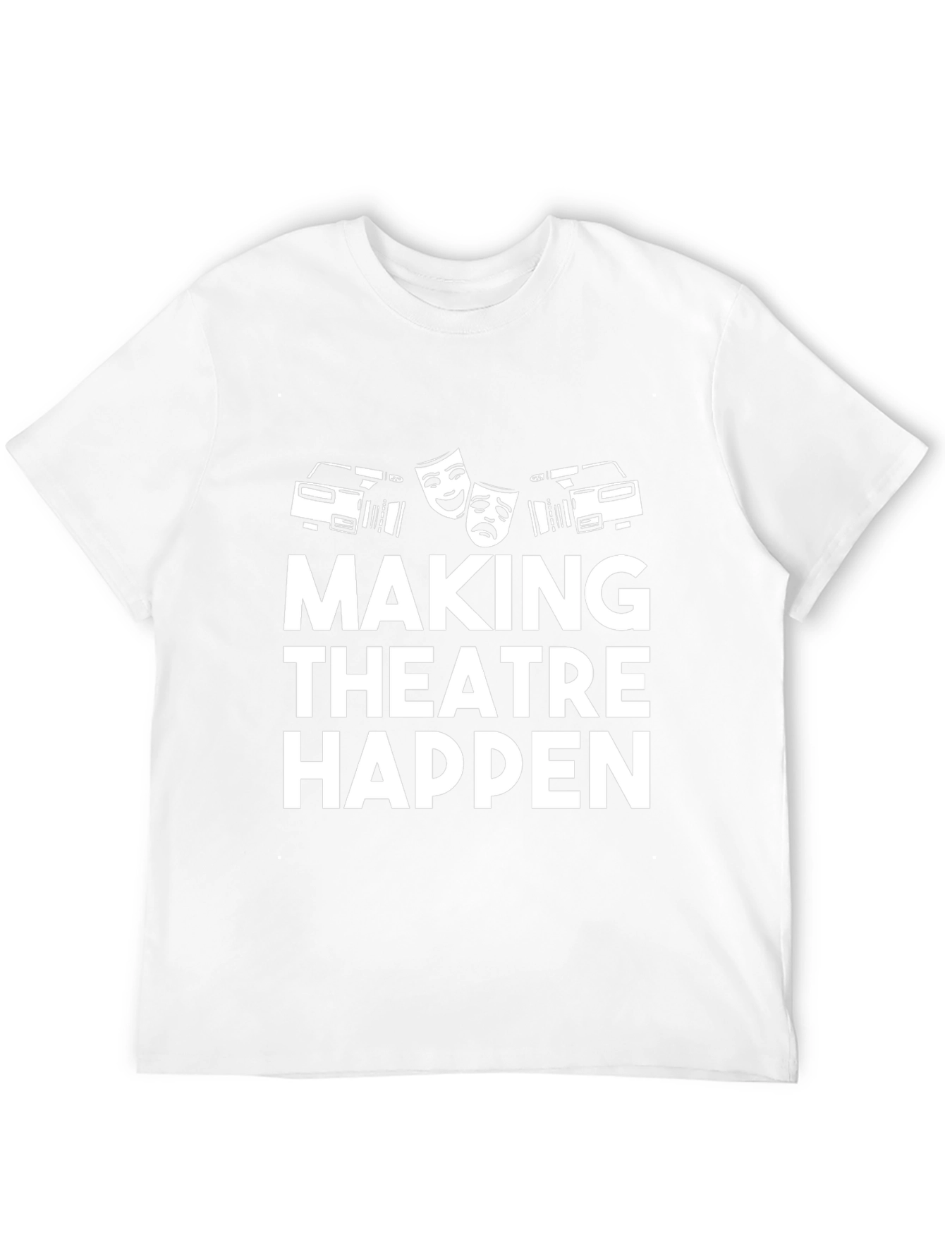 Making Theatre Happen T-Shirt - Black Graphic Tee