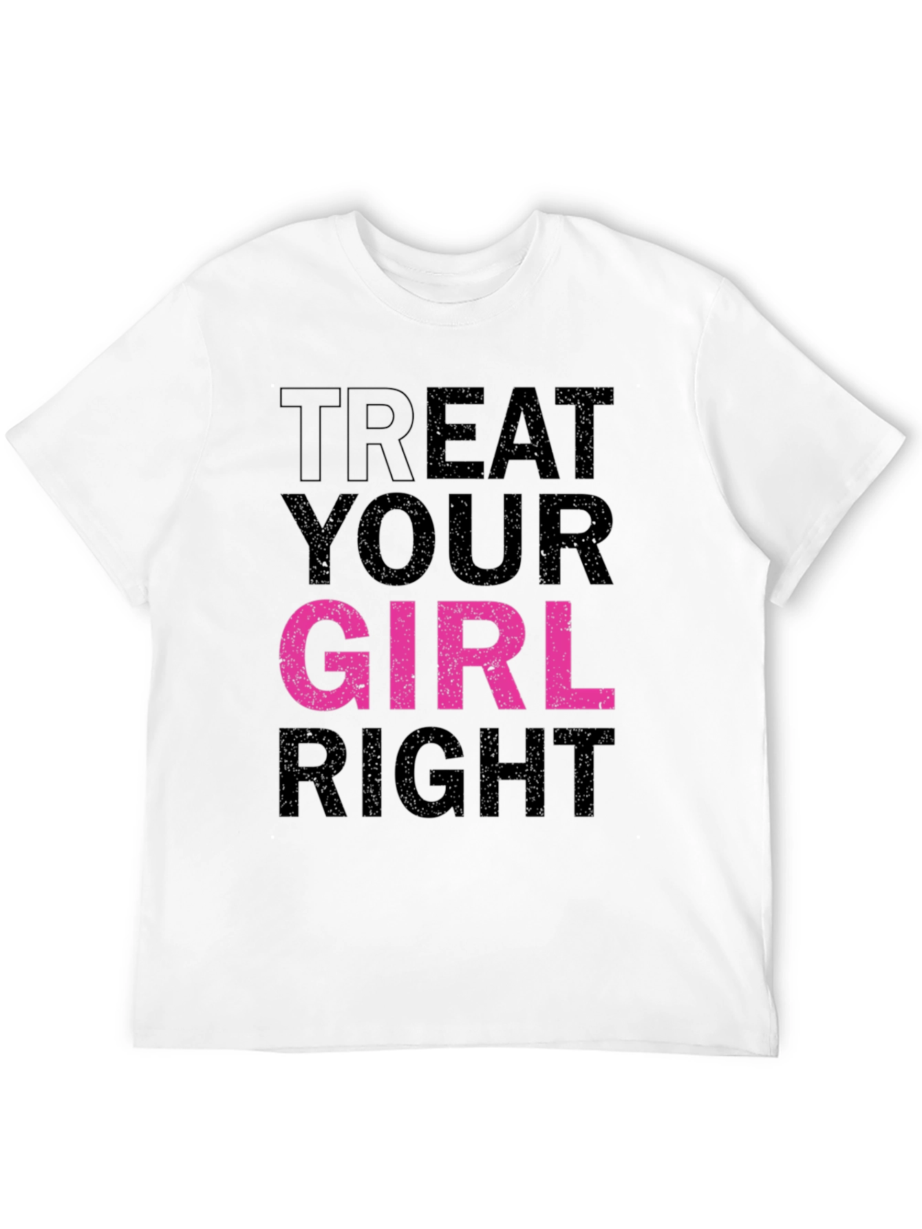 Treat Your Girl Right Graphic Tee - Black
