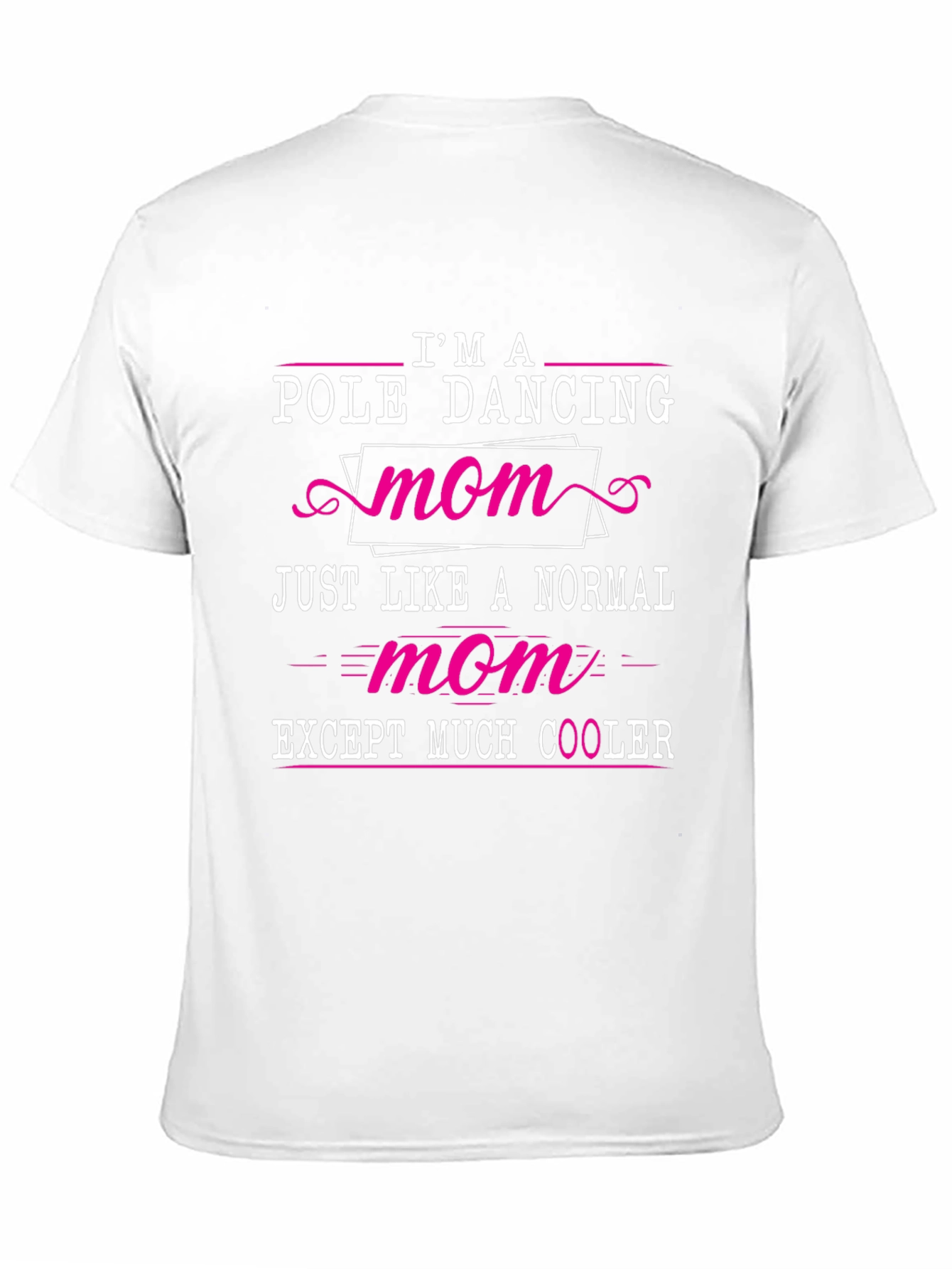 Pole Dancing Mom Graphic Tee - Unique Gift