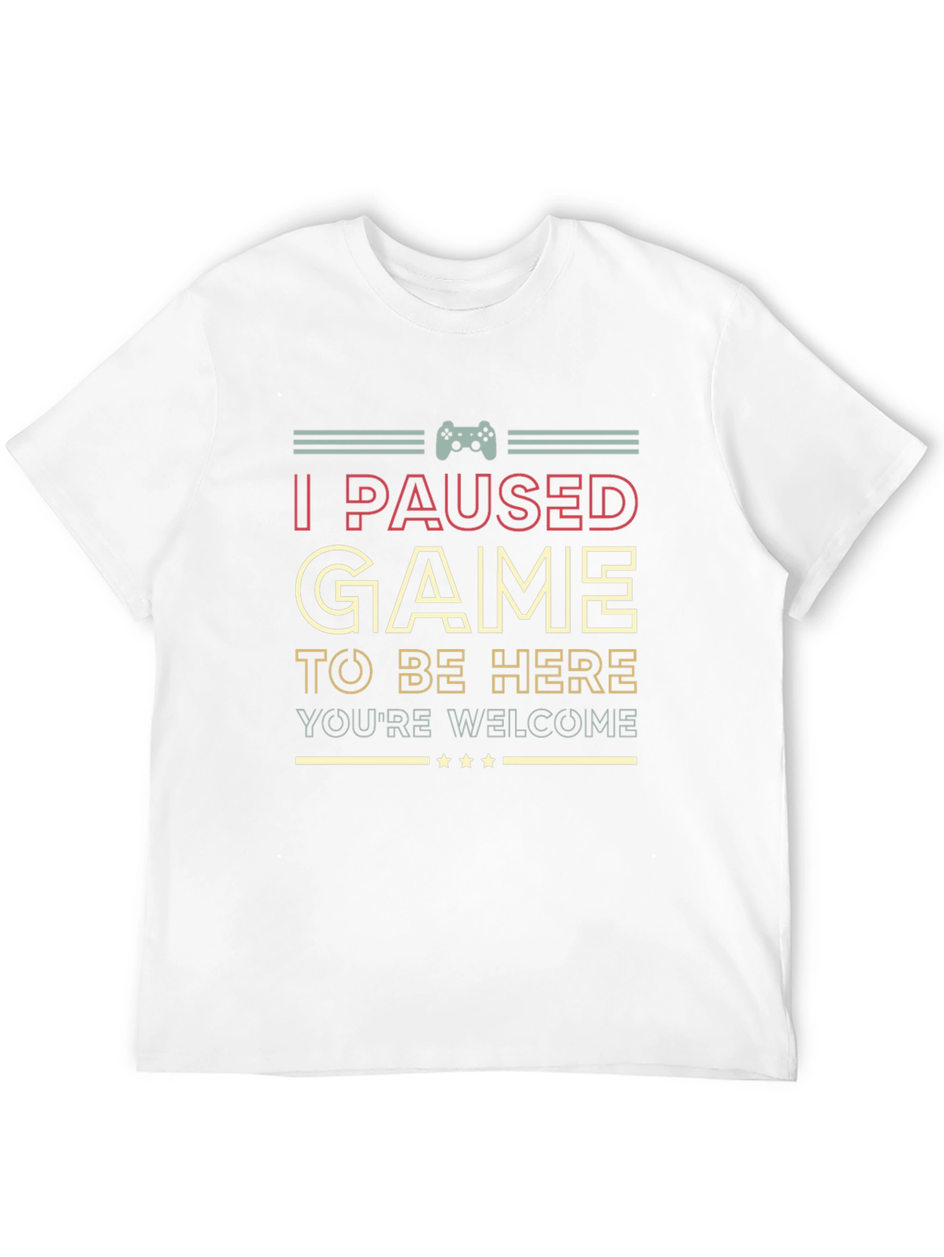 I Paused My Game T-Shirt Funny Gamer Tee