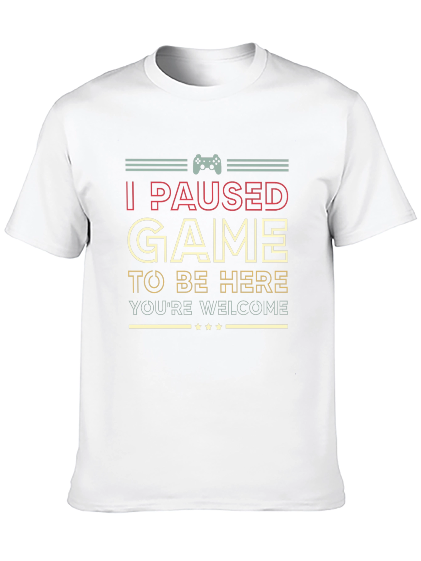 I Paused My Game T-Shirt Funny Gamer Tee
