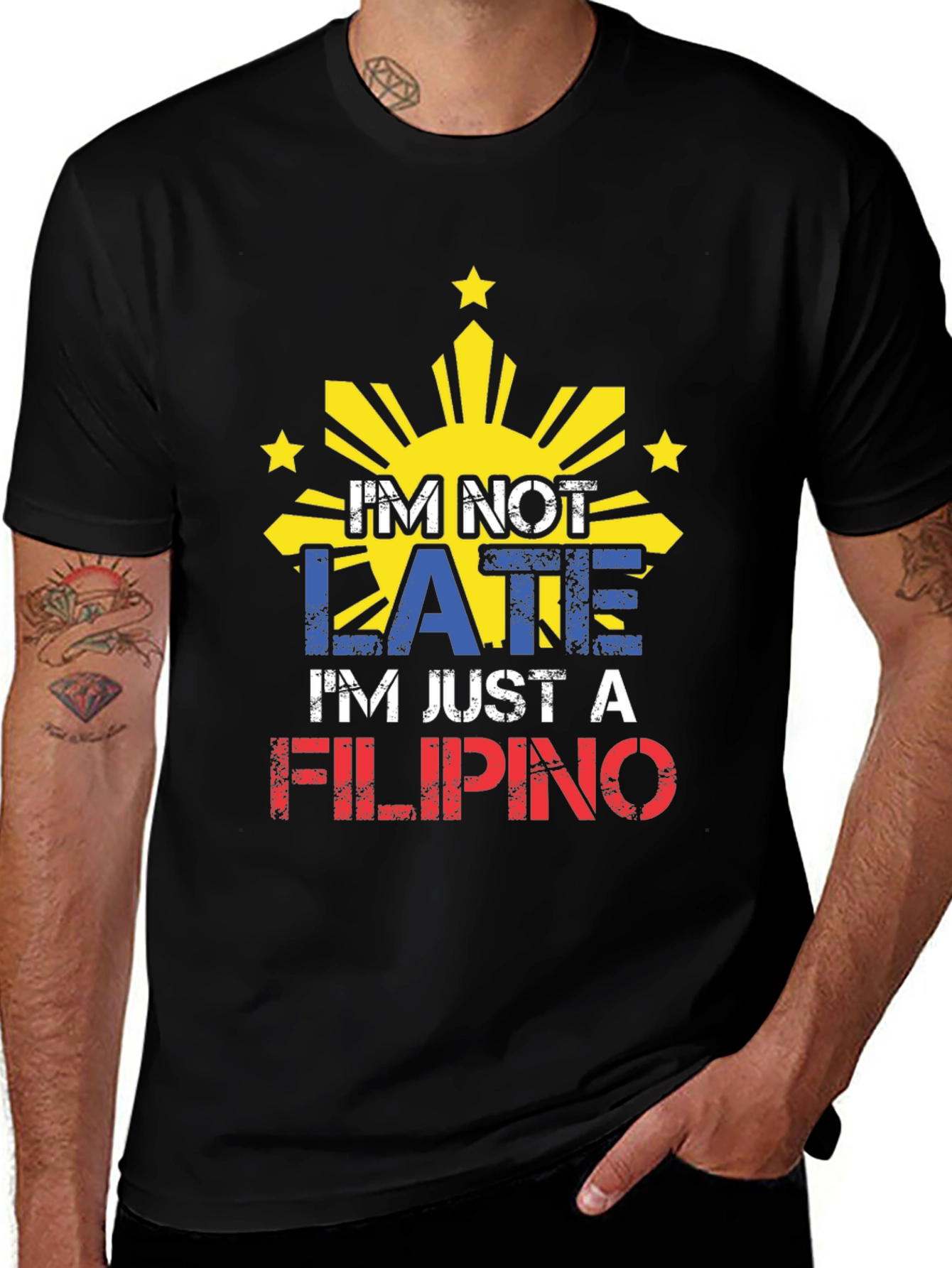 Funny Filipino Pride T-Shirt - Im Not Late