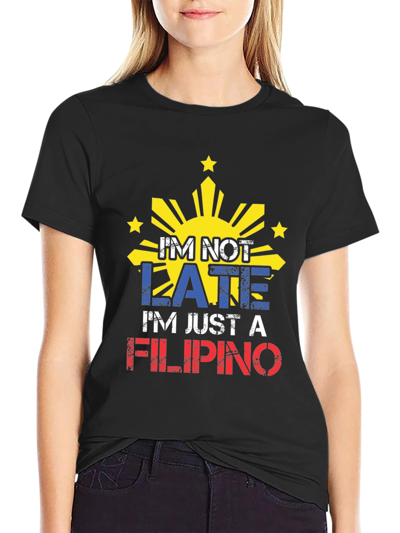 Funny Filipino Pride T-Shirt - Im Not Late
