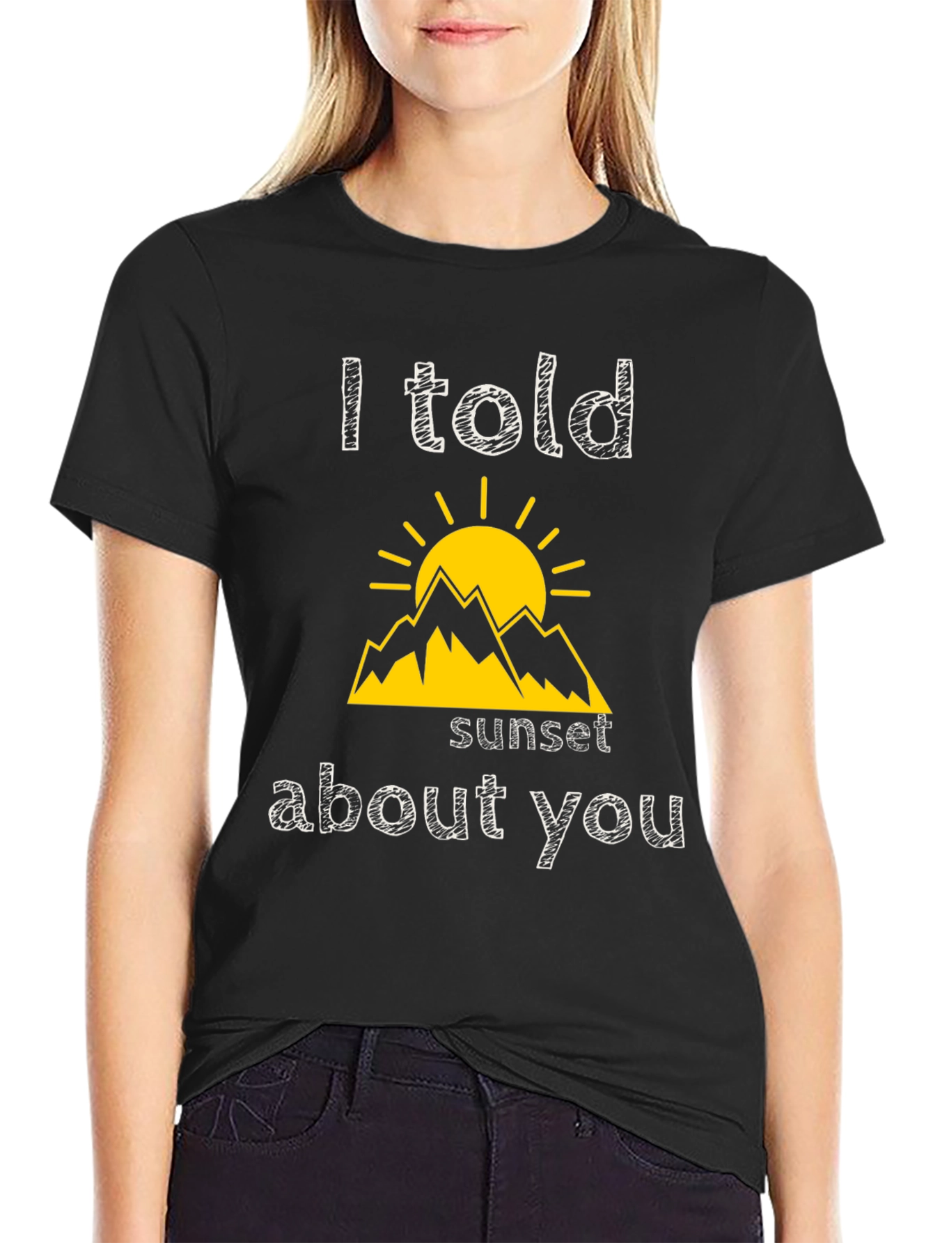 I Told Sunset About You T-Shirt
