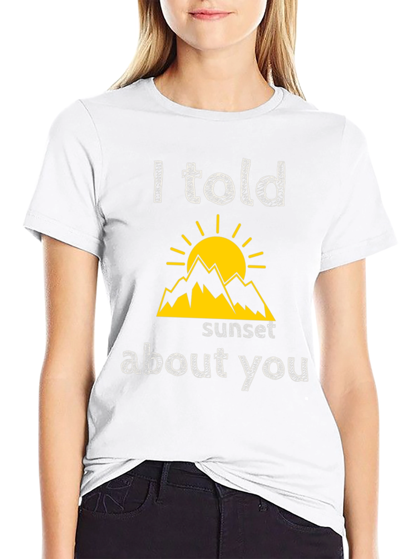 I Told Sunset About You T-Shirt