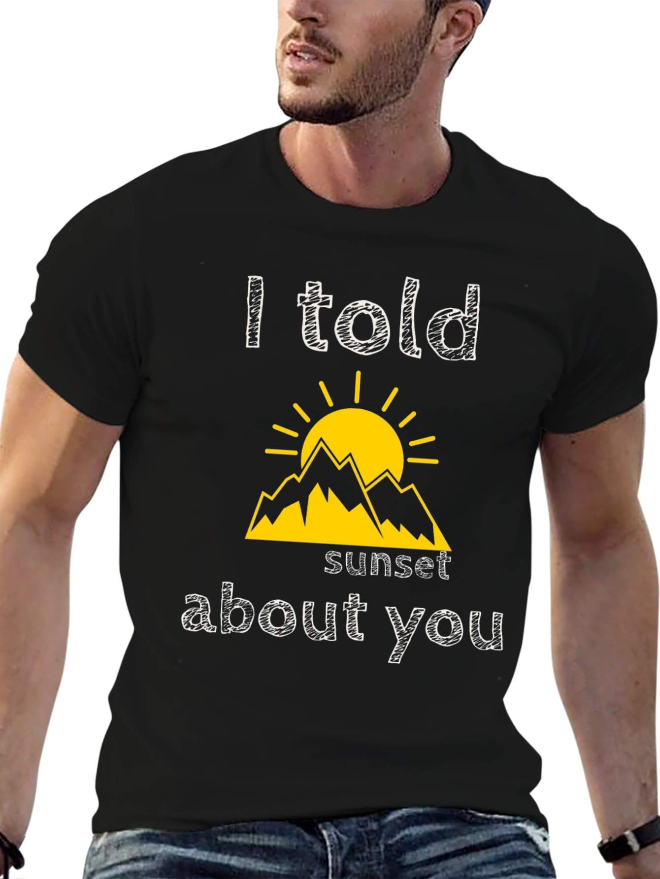 I Told Sunset About You T-Shirt