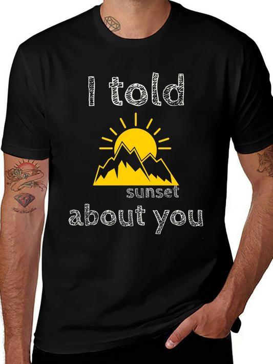 I Told Sunset About You T-Shirt