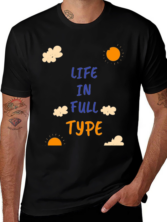 Life In Full Type Graphic Tee