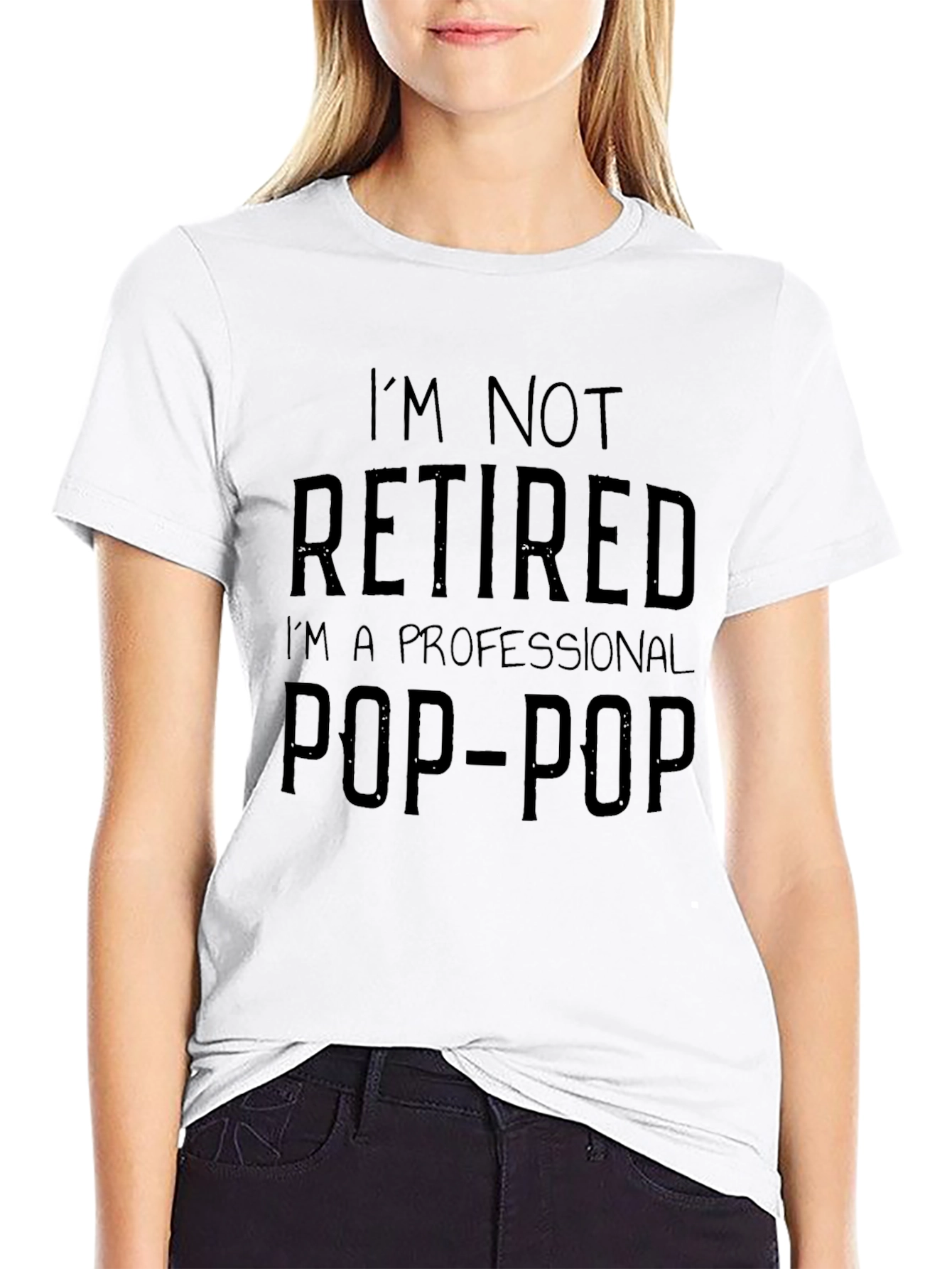 Im Not Retired Pop-Pop T-Shirt