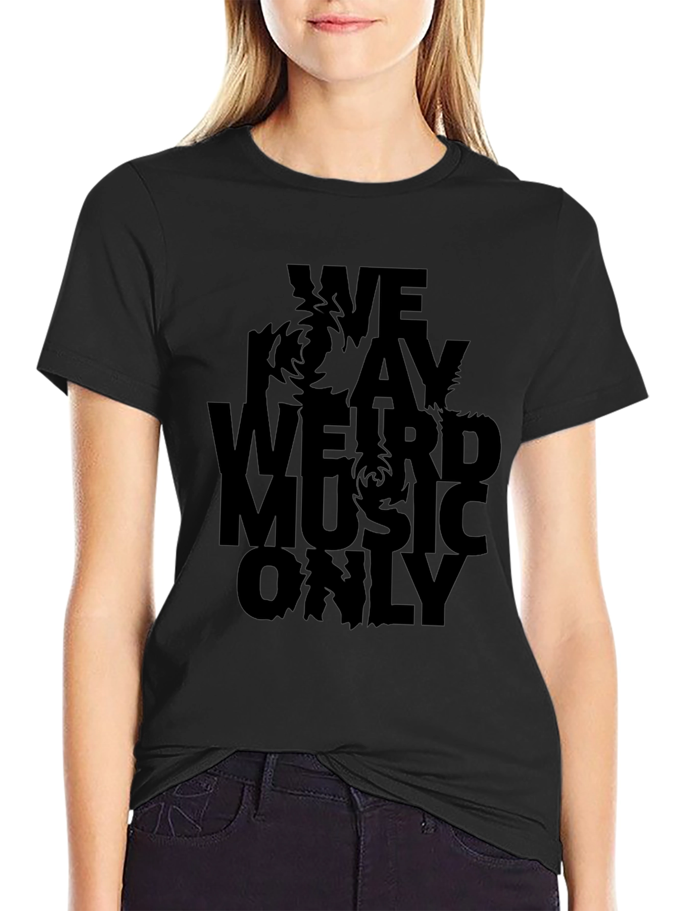 We Play Weird Music Only Black Graphic Tee