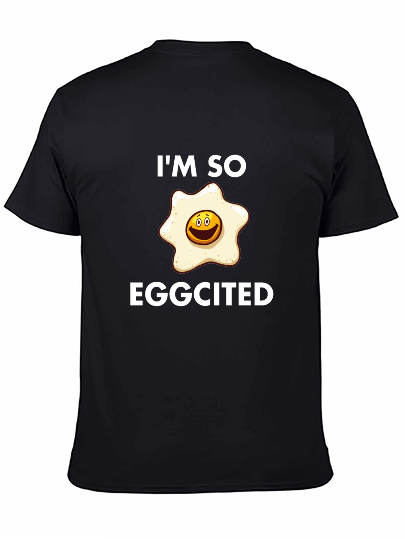 Im So Eggcited T-Shirt - Funny Egg Pun Tee