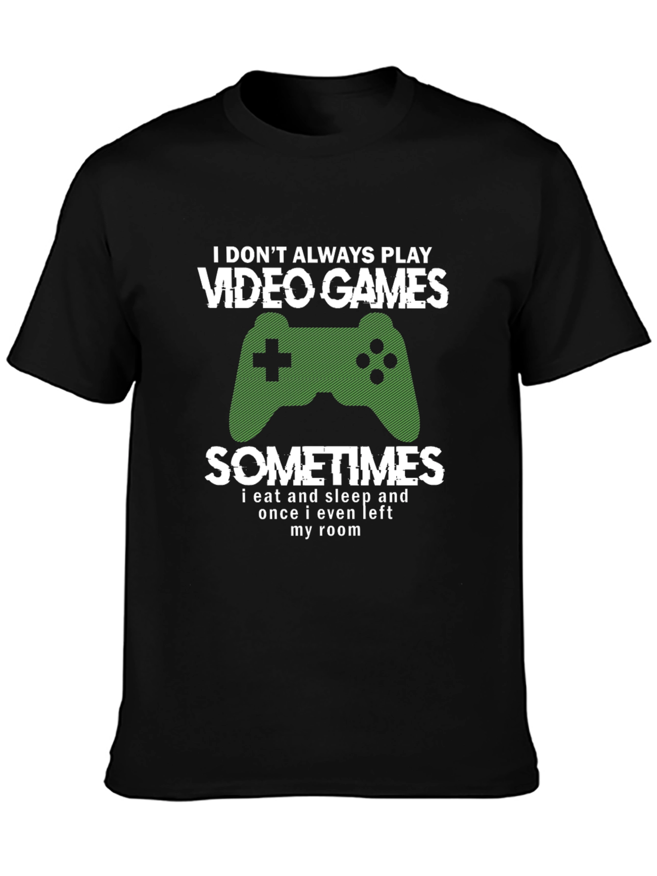 Funny Gamer T-Shirt - Video Games & Sometimes