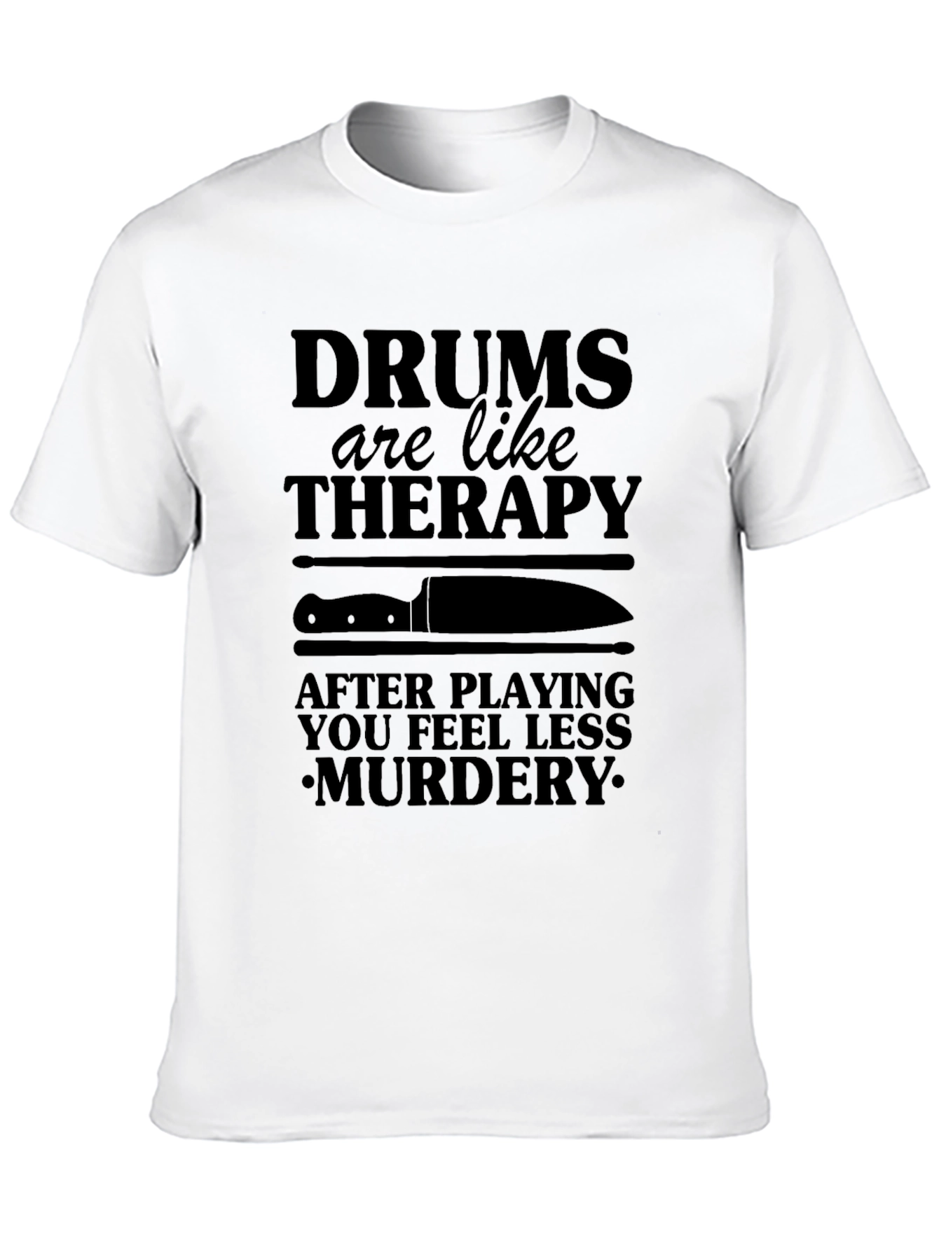 Drums Therapy T-Shirt - Less Murdery
