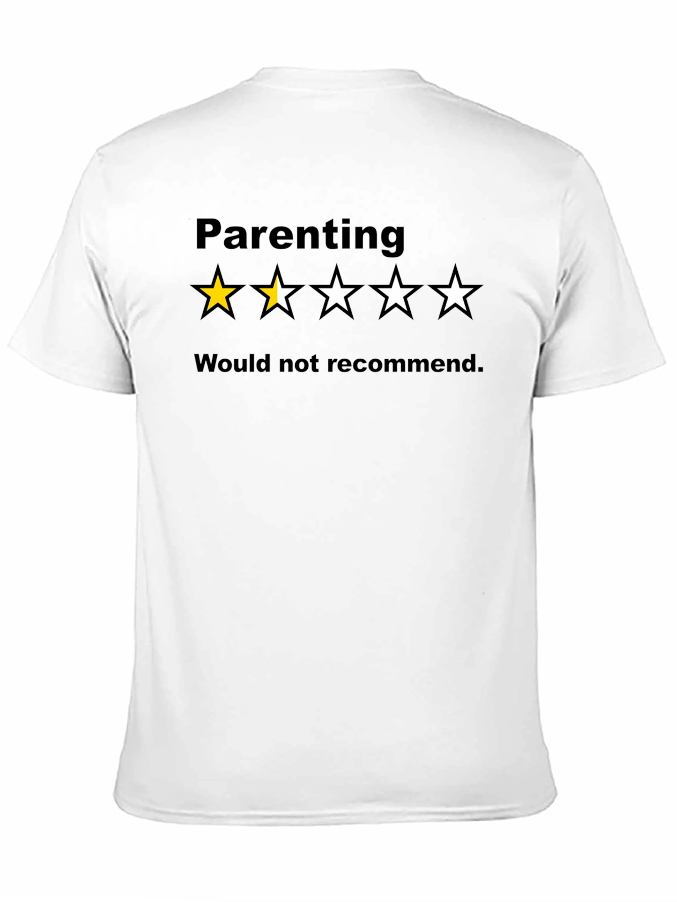 Parenting - Would Not Recommend T-Shirt Funny Mom Dad