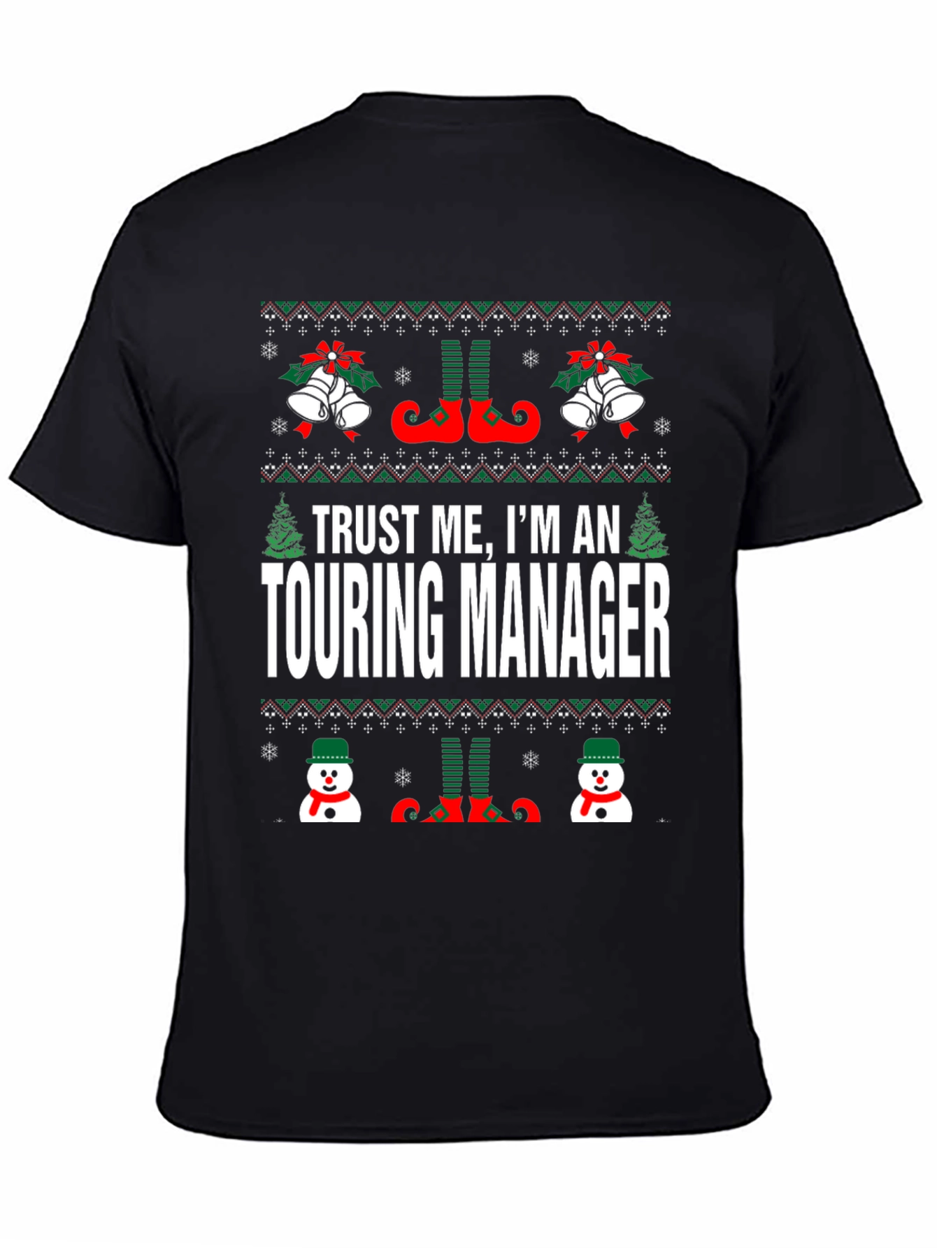 Trust Me Im a Touring Manager Christmas T-Shirt