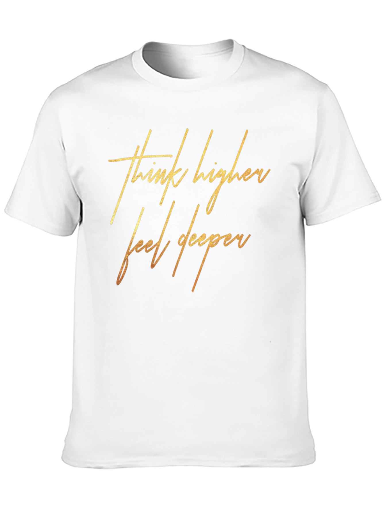 Think Higher Feel Deeper Graphic Tee