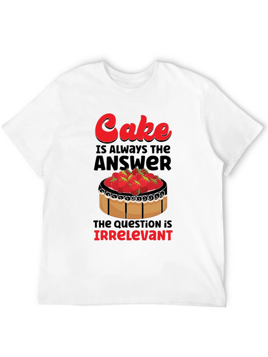 Cake is Always the Answer T-Shirt