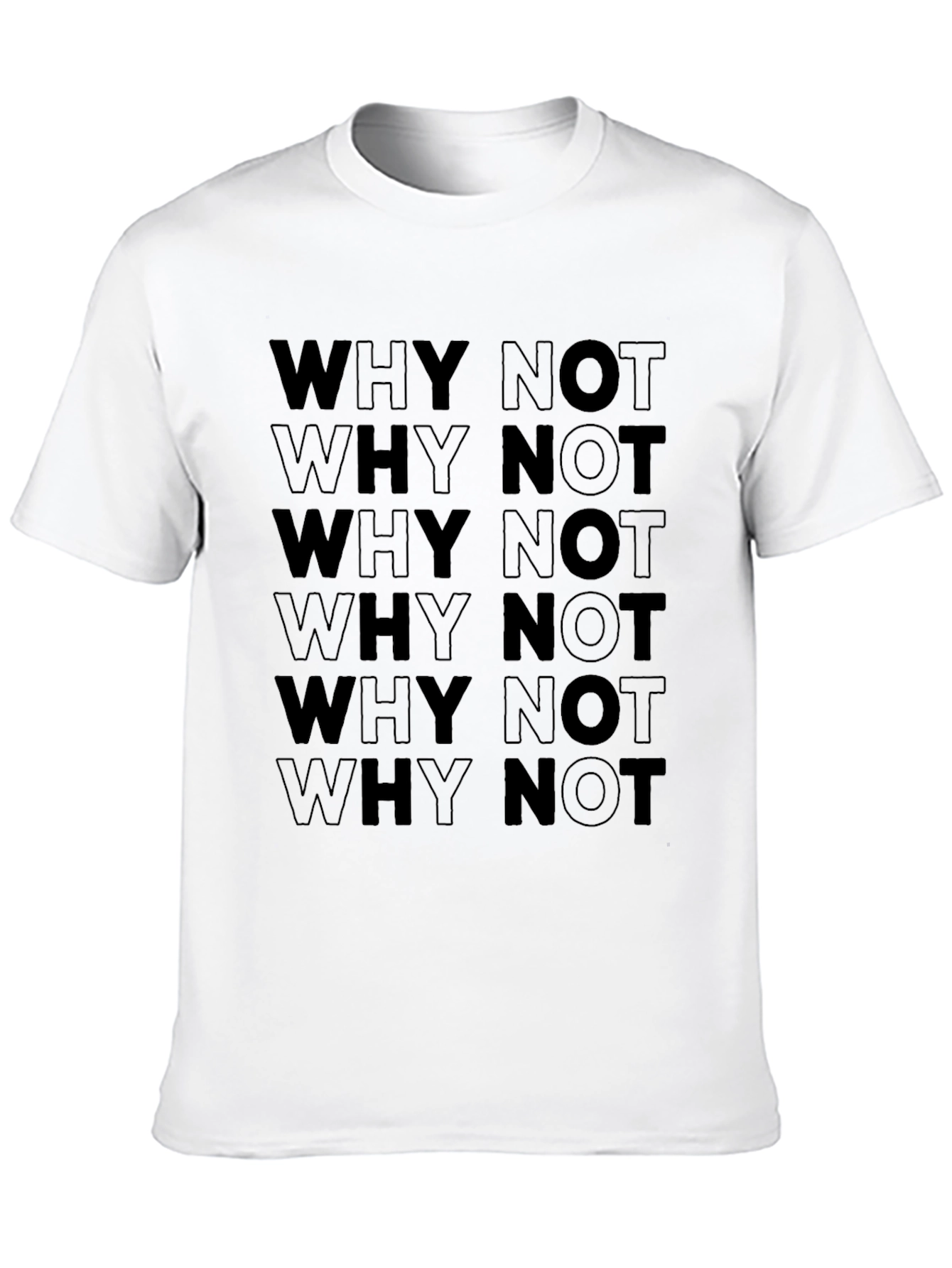 Why Not Graphic Tee - Black Crew Neck T-Shirt