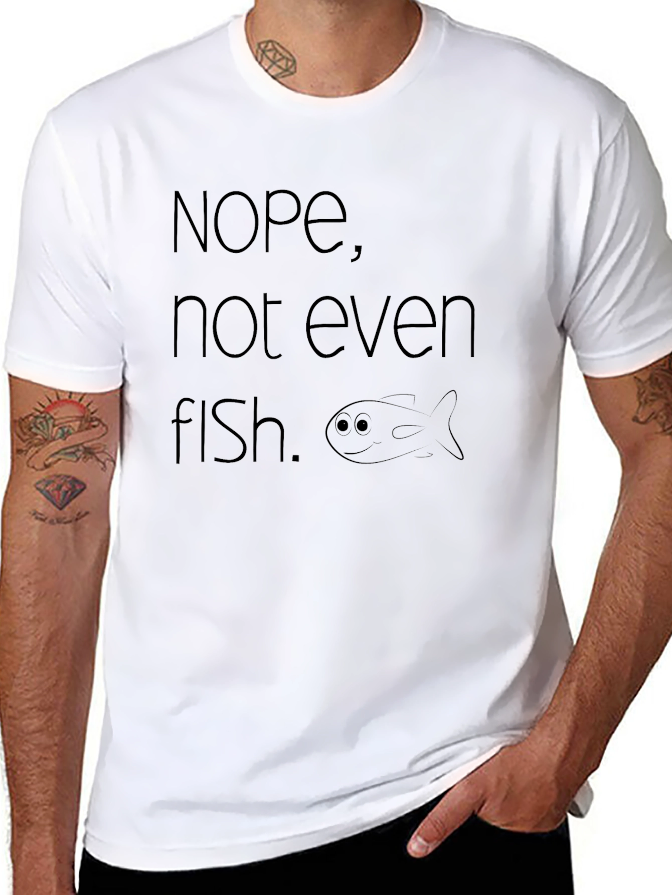 Nope Not Even Fish T-Shirt