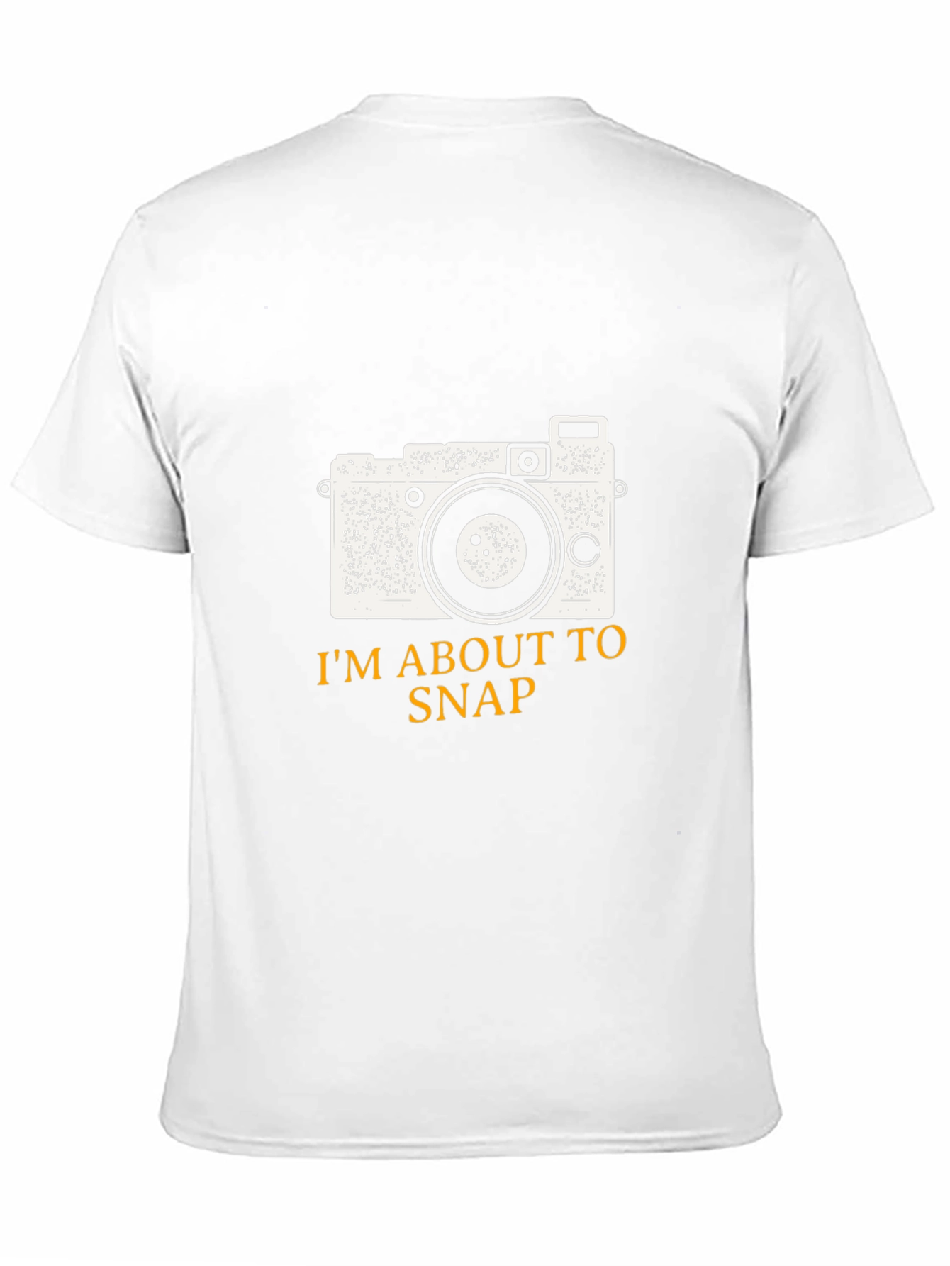Im About to Snap Camera Graphic T-Shirt