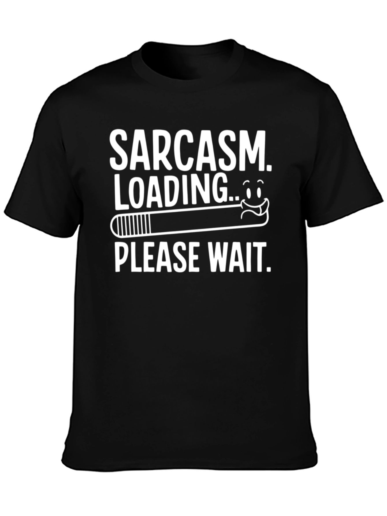 Sarcasm Loading T-Shirt - Please Wait Funny Graphic Tee