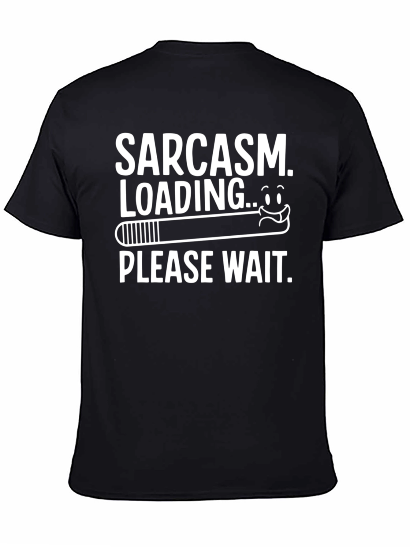 Sarcasm Loading T-Shirt - Please Wait Funny Graphic Tee