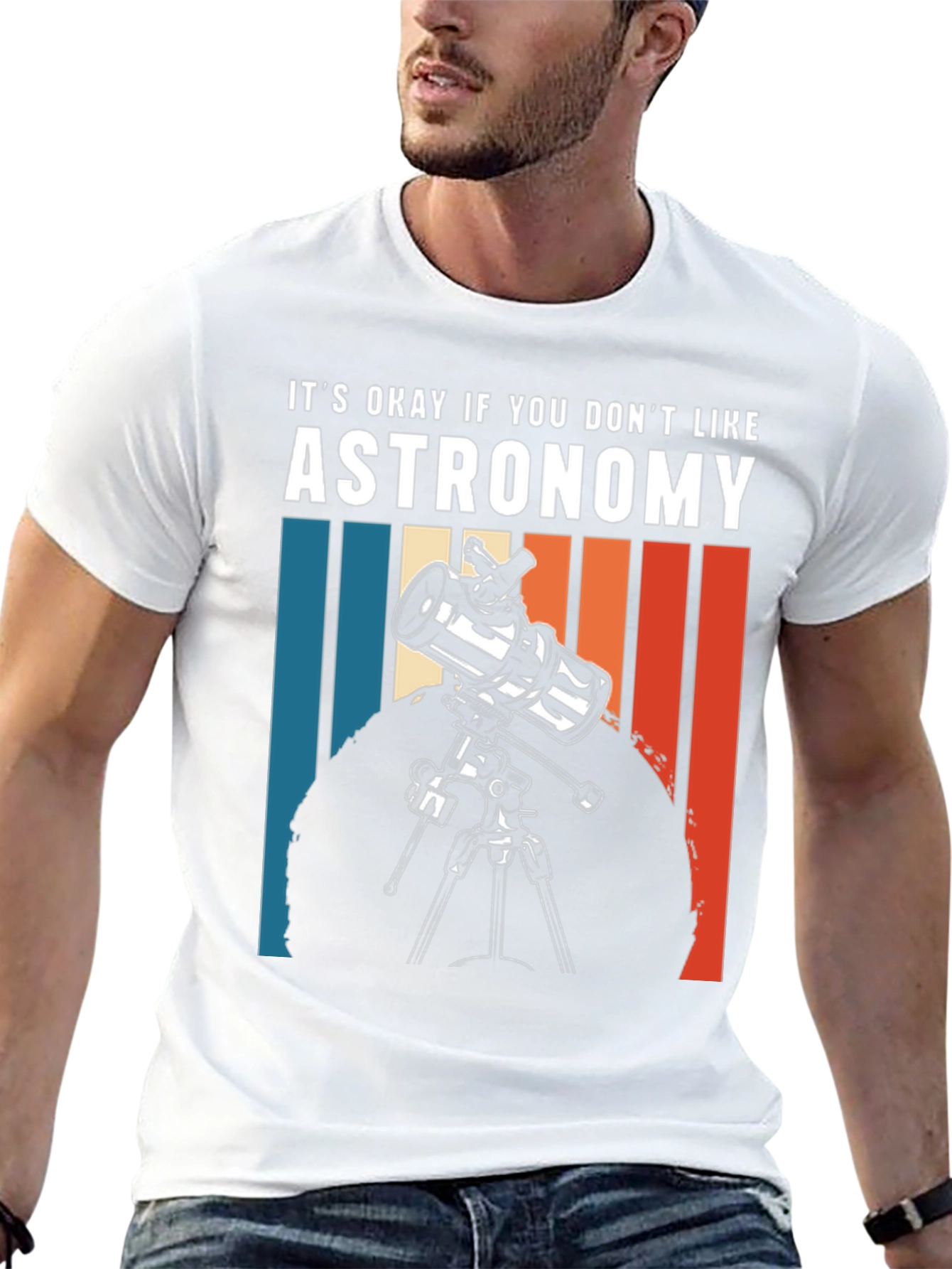 Astronomy Tee - Its Okay If You Dont Like...