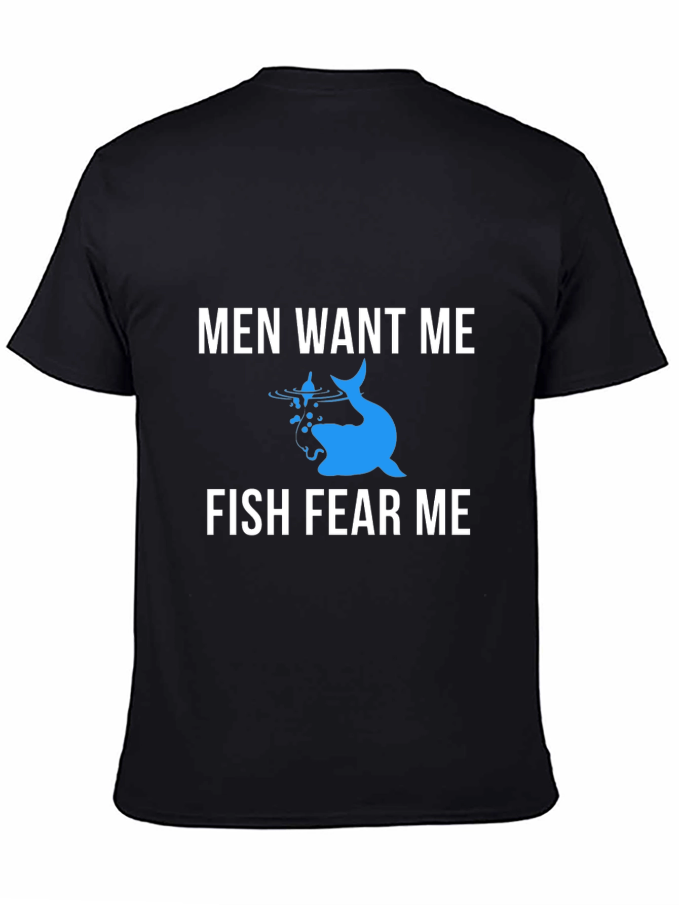Men Want Me Fish Fear Me Graphic Tee