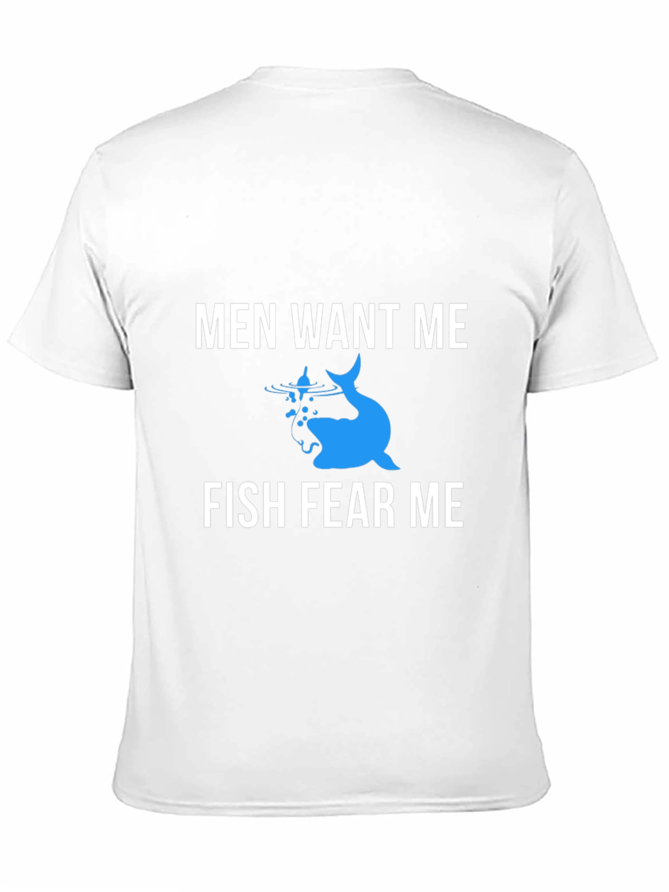 Men Want Me Fish Fear Me Graphic Tee