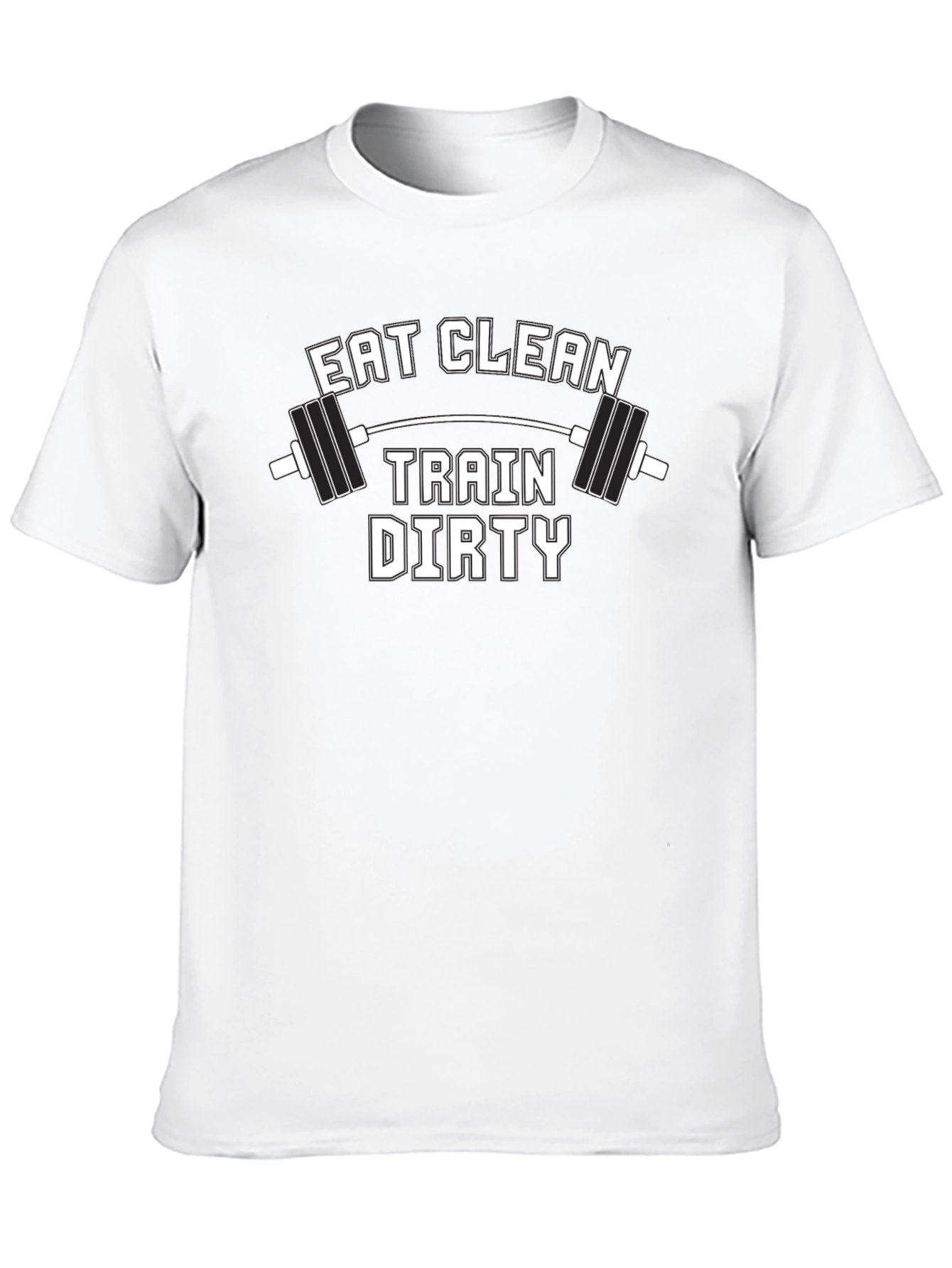 Eat Clean Train Dirty Gym T-Shirt