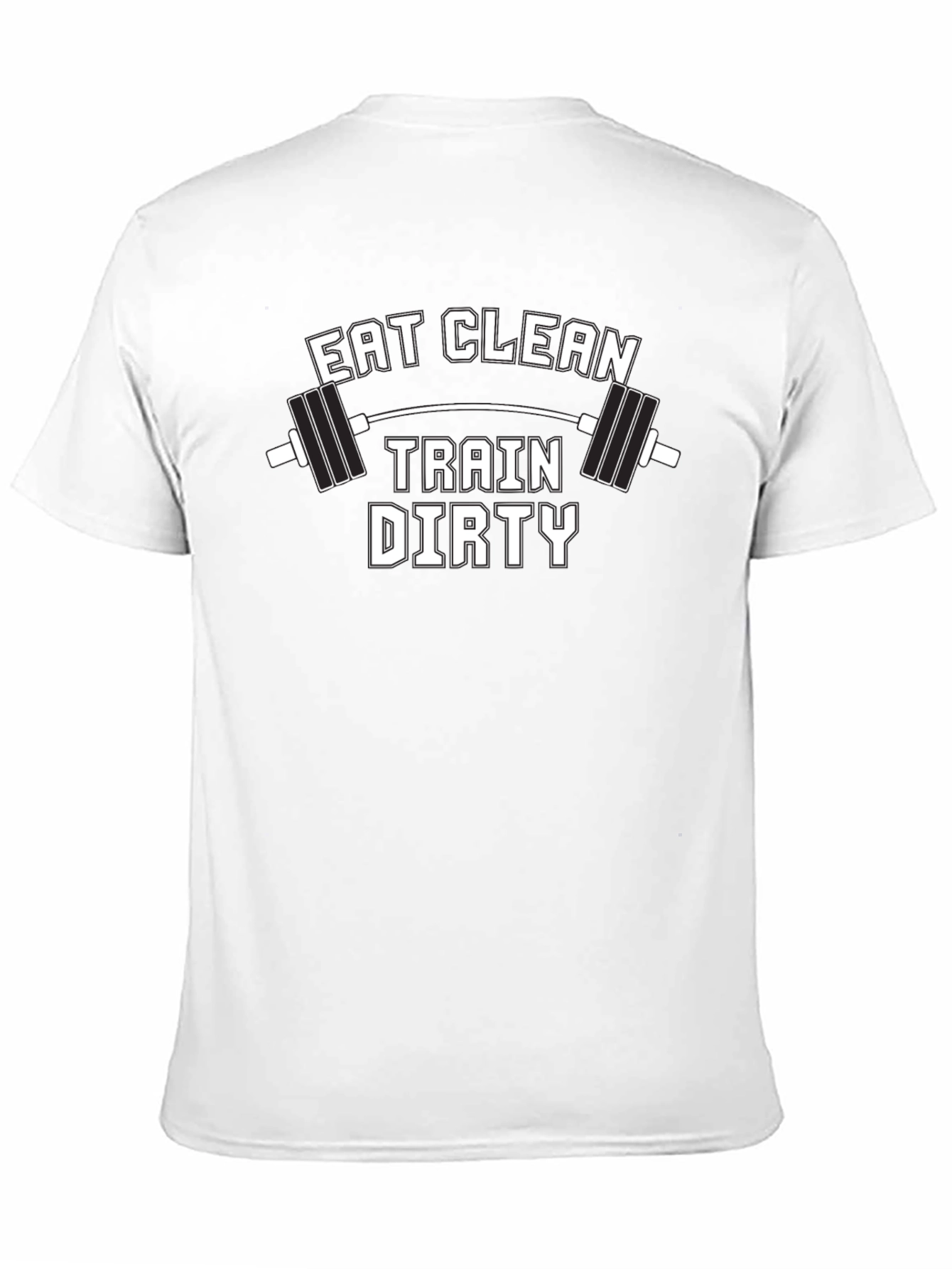Eat Clean Train Dirty Gym T-Shirt