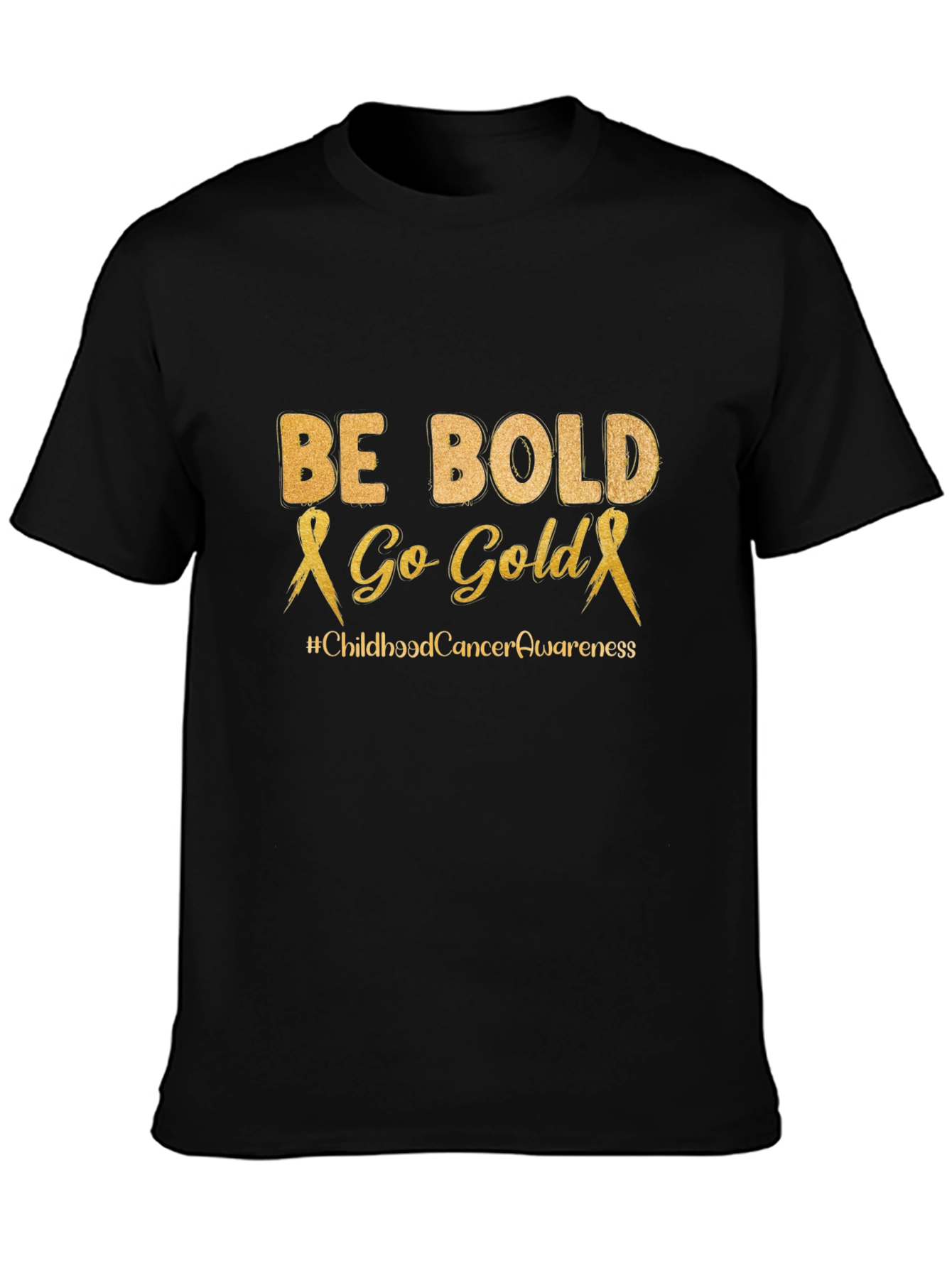 Be Bold Go Gold Childhood Cancer Awareness T-Shirt