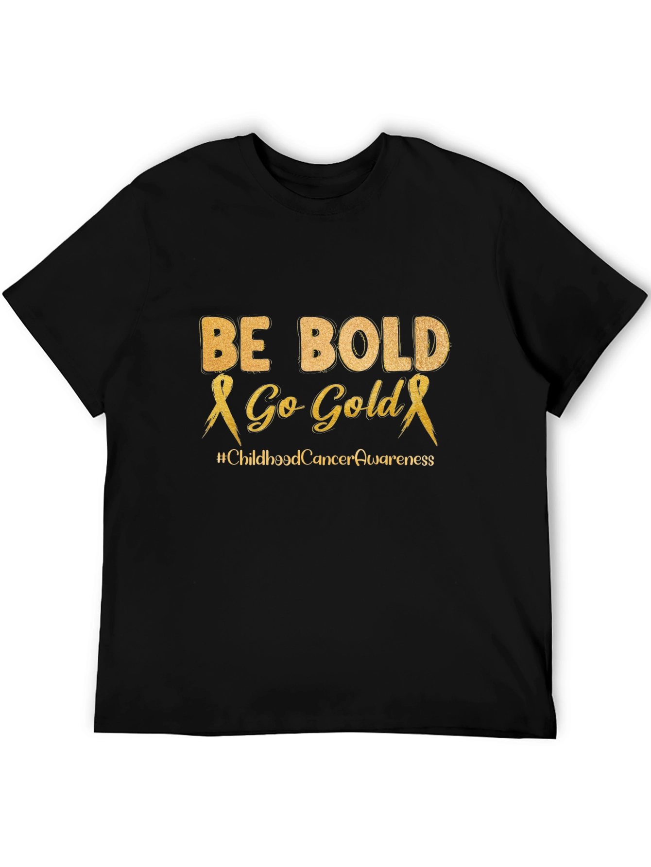 Be Bold Go Gold Childhood Cancer Awareness T-Shirt